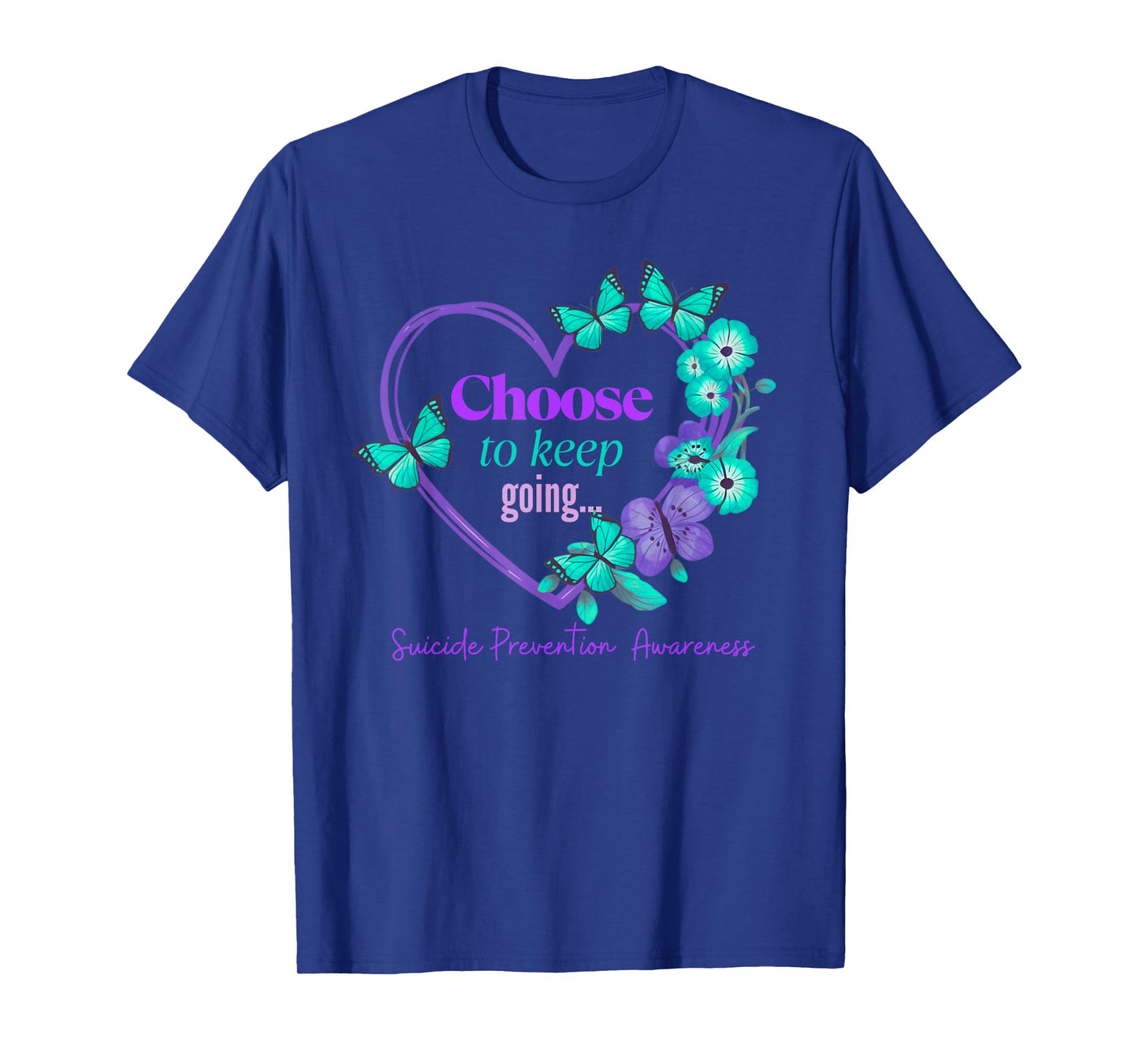 Choose to Keep on Going Heartflower Women Suicide Prevention T-Shirt