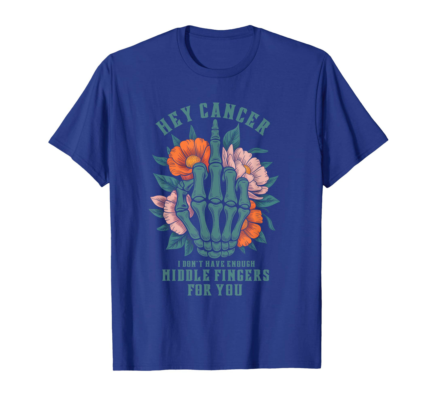 Hey Cancer I Don't Have Enough M ddle Fingers For You Adult T-Shirt