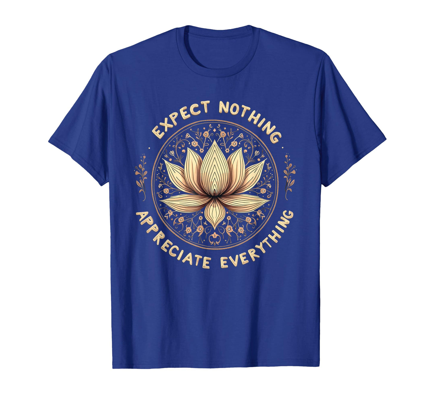 Expect Nothing Appreciate Everything Spiritual Buddha Yoga T-Shirt