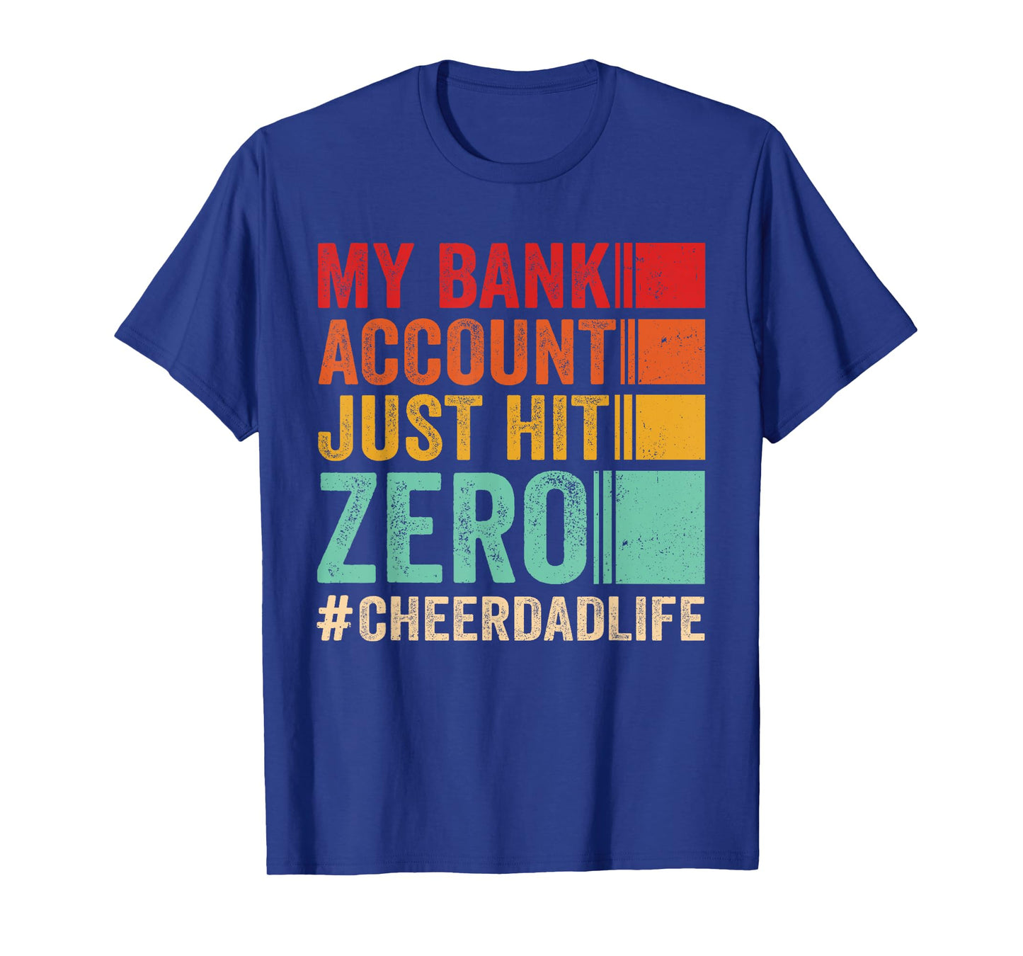 Proud Cheer Father My Bank Account Just Hit Zero Cheer Dad T-Shirt