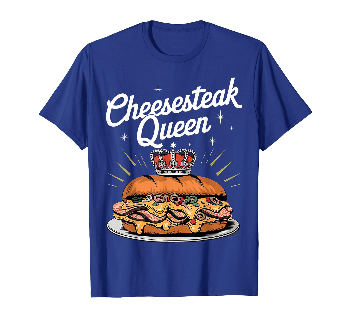 Cheesesteak Queen Philly Cheesesteak Lover T-Shirt