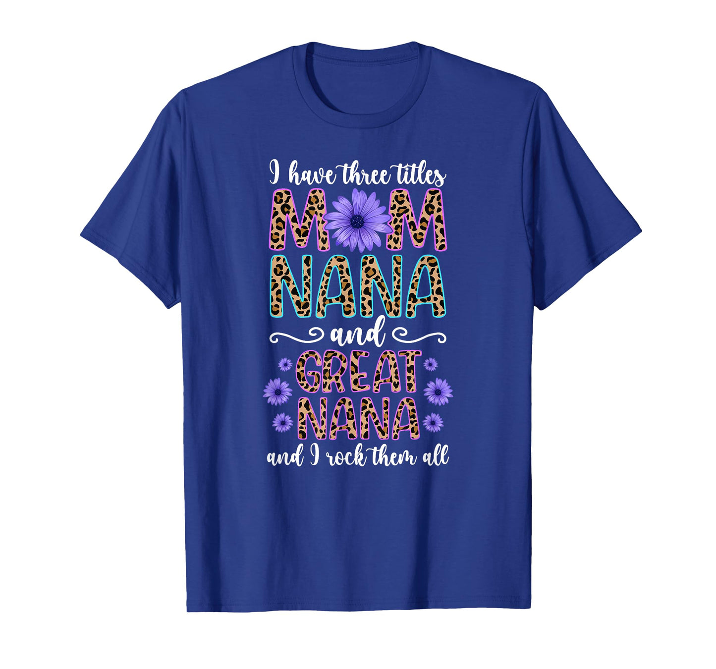 Mom Nana And Great Nana Proud Great Nana T-Shirt