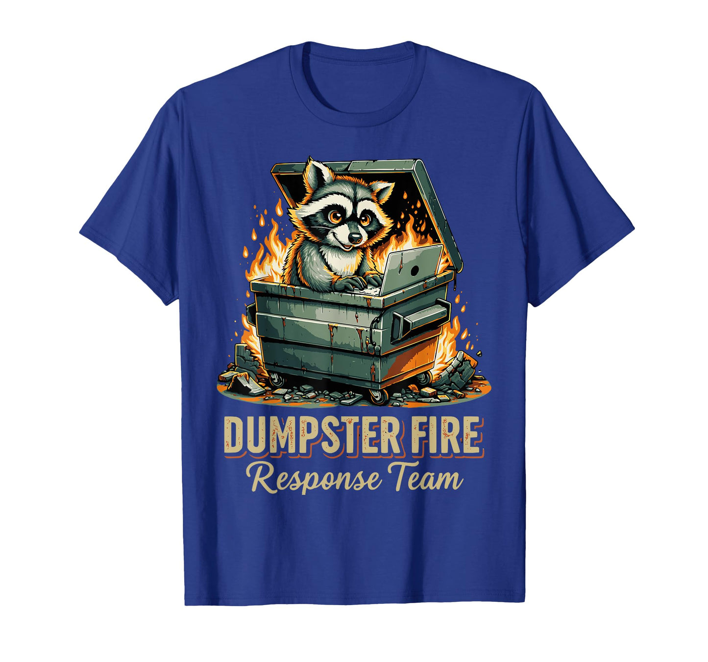 Funny Dumpster Fire Response Team T-Shirt