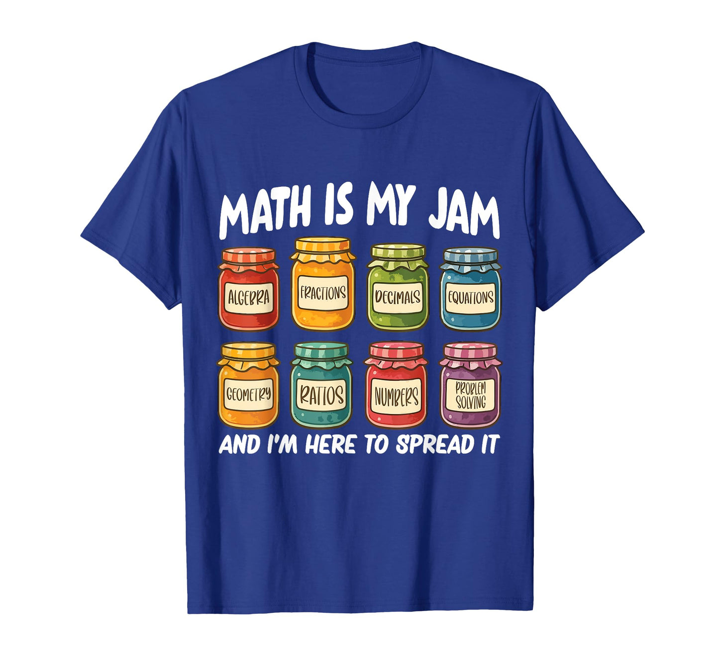 Math is My Jam - Funny Math Teacher T-Shirt