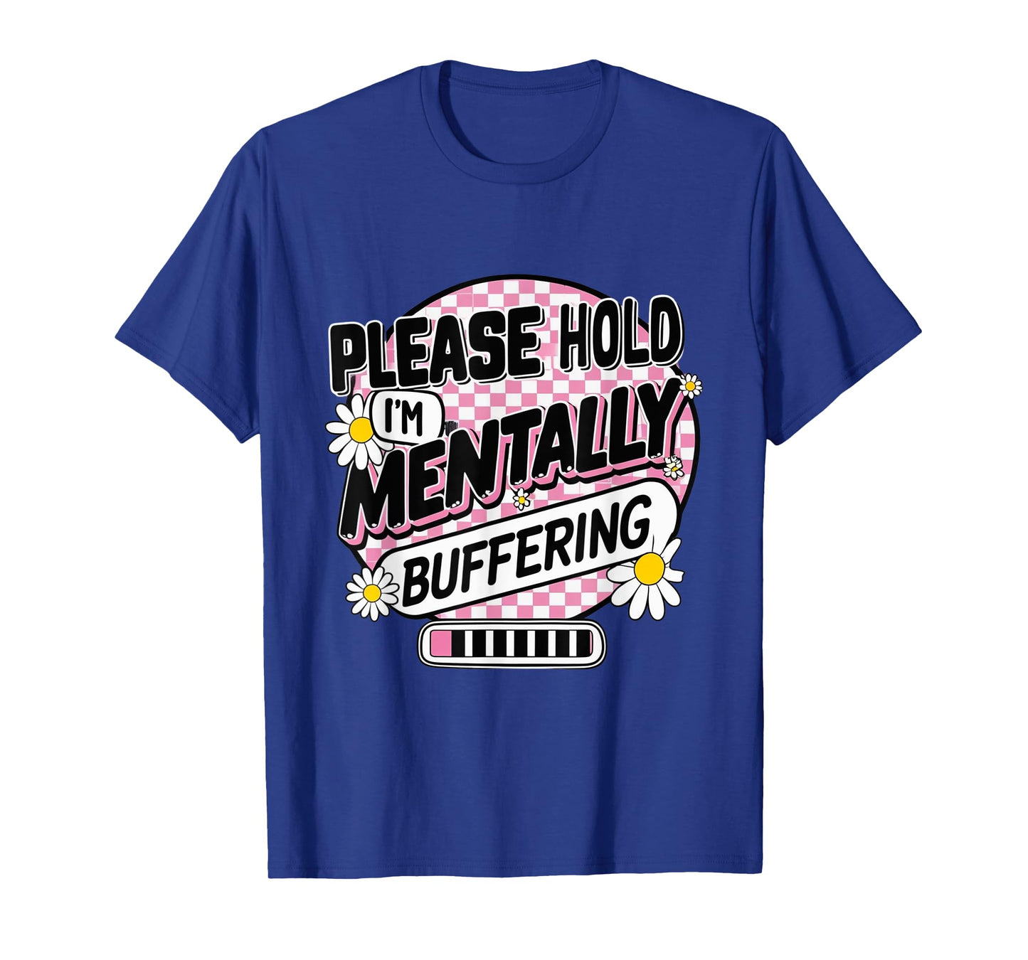 Please Hold I'm Mentally Buffering Funny Retro T-Shirt
