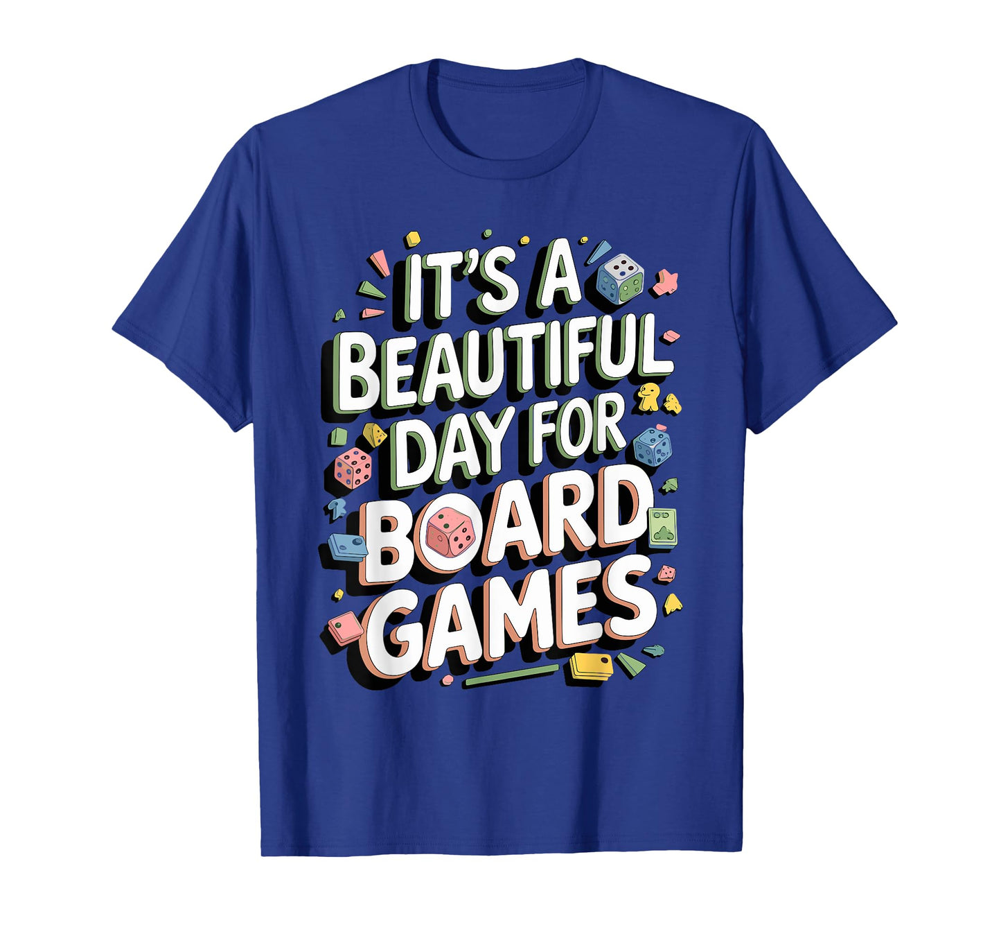 It's A Beautiful Day For Board Games Funny Board Games T-Shirt