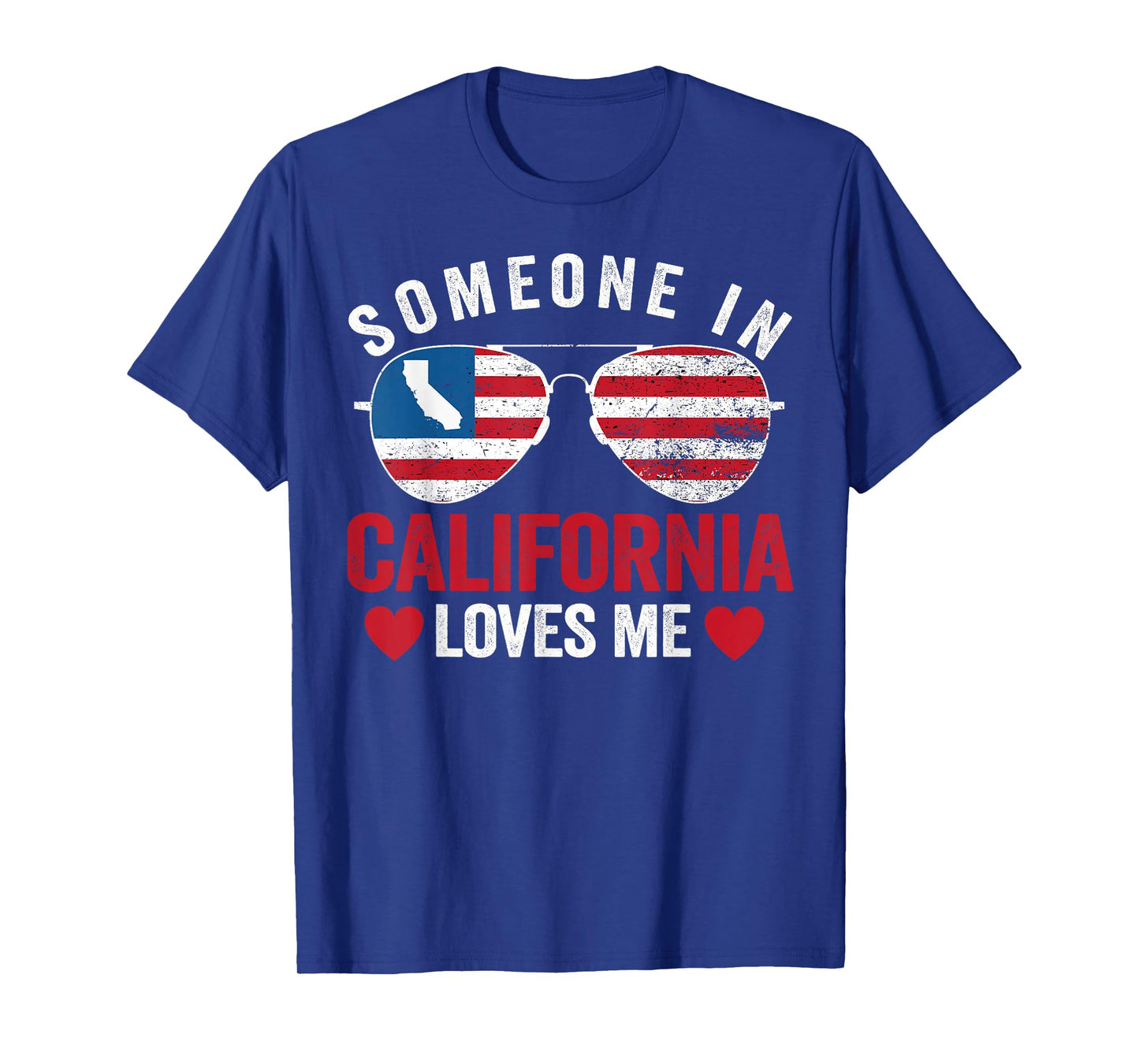 Someone In California Loves Me T-Shirt
