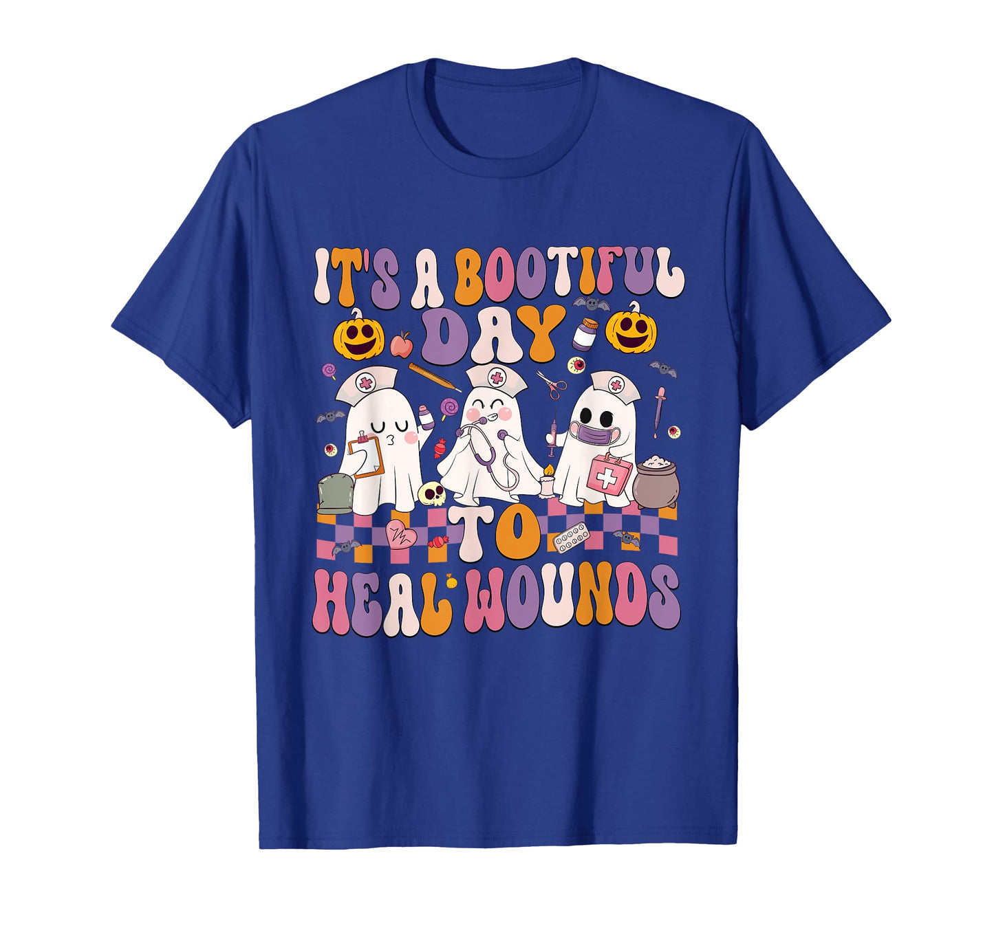 It's A Bootiful Day To Heal Wounds Nurse Halloween T-Shirt
