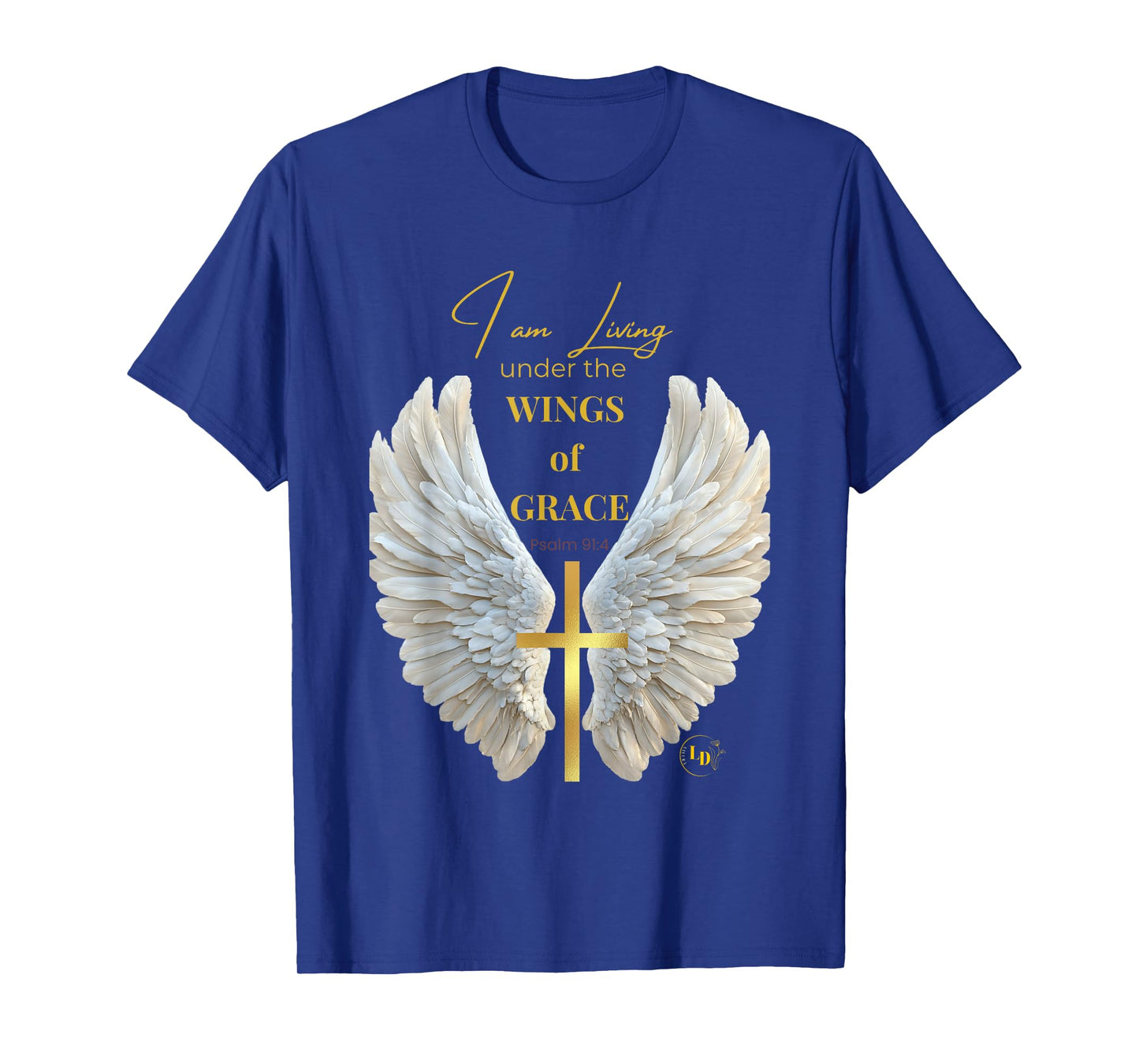 I am Living Under The Wings of Grace Tee Men Women Children T-Shirt