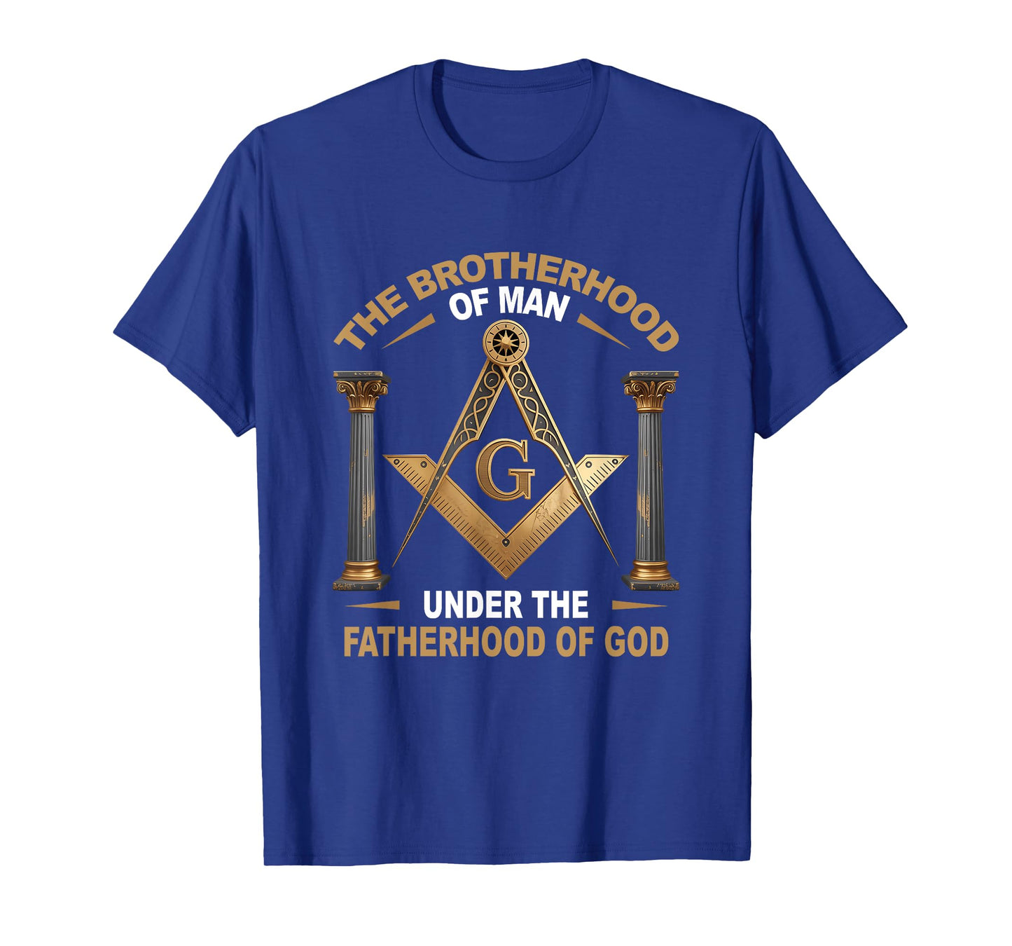 The Brotherhood Of Man Under The Fatherhood Of-God Masonic T-Shirt