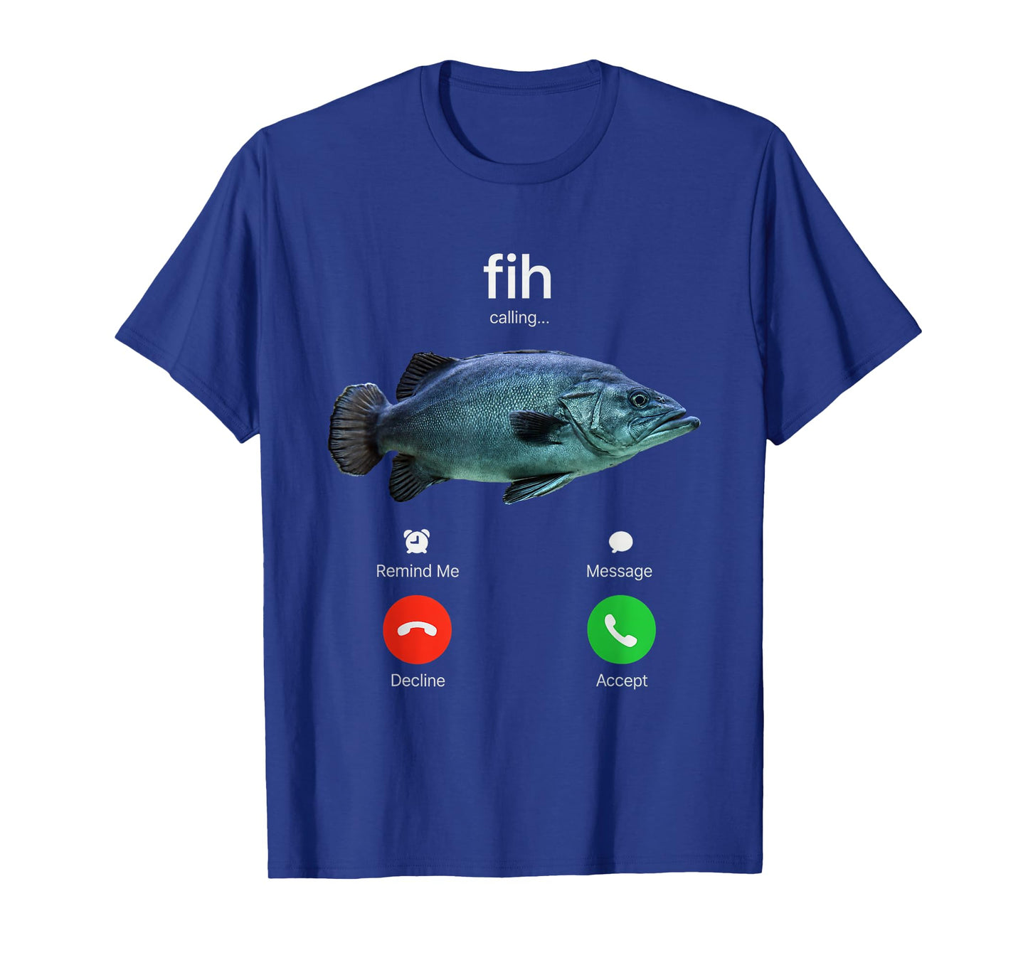 Fih Calling Joke for Fishing Lover Fisherman Incoming Call T-Shirt
