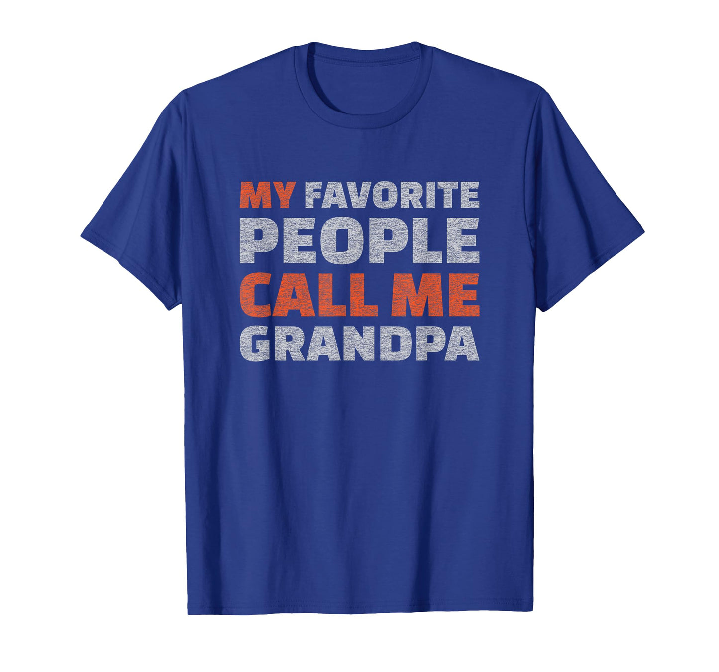 Funny Grandpa My Favorite People Call Me Saying T-Shirt