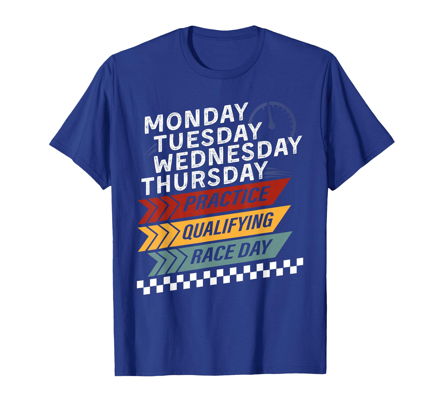Funny Monday Tuesday Thursday Practice Qualifying Race Day T-Shirt