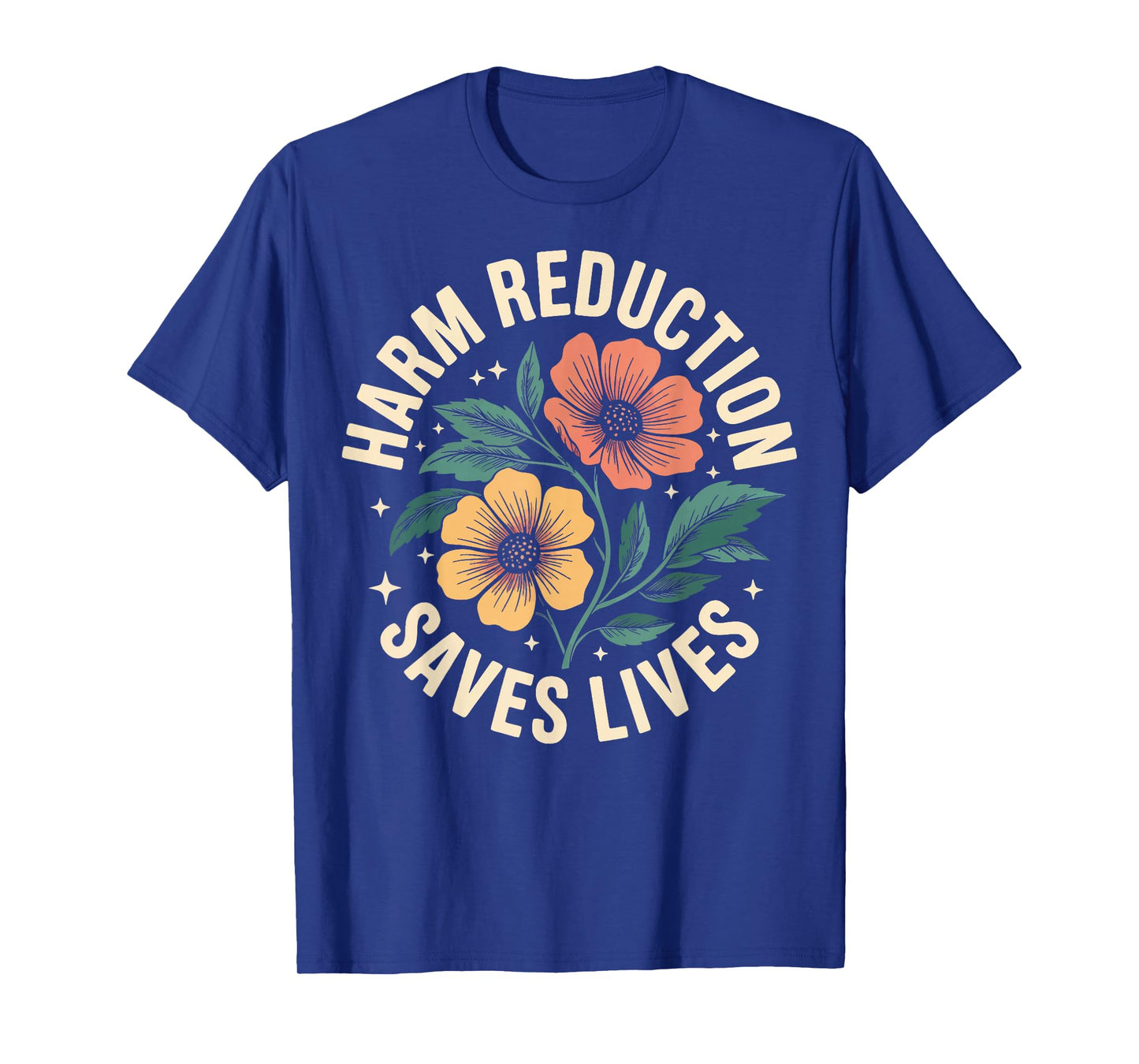 Harm Reduction Saves Lives T-Shirt