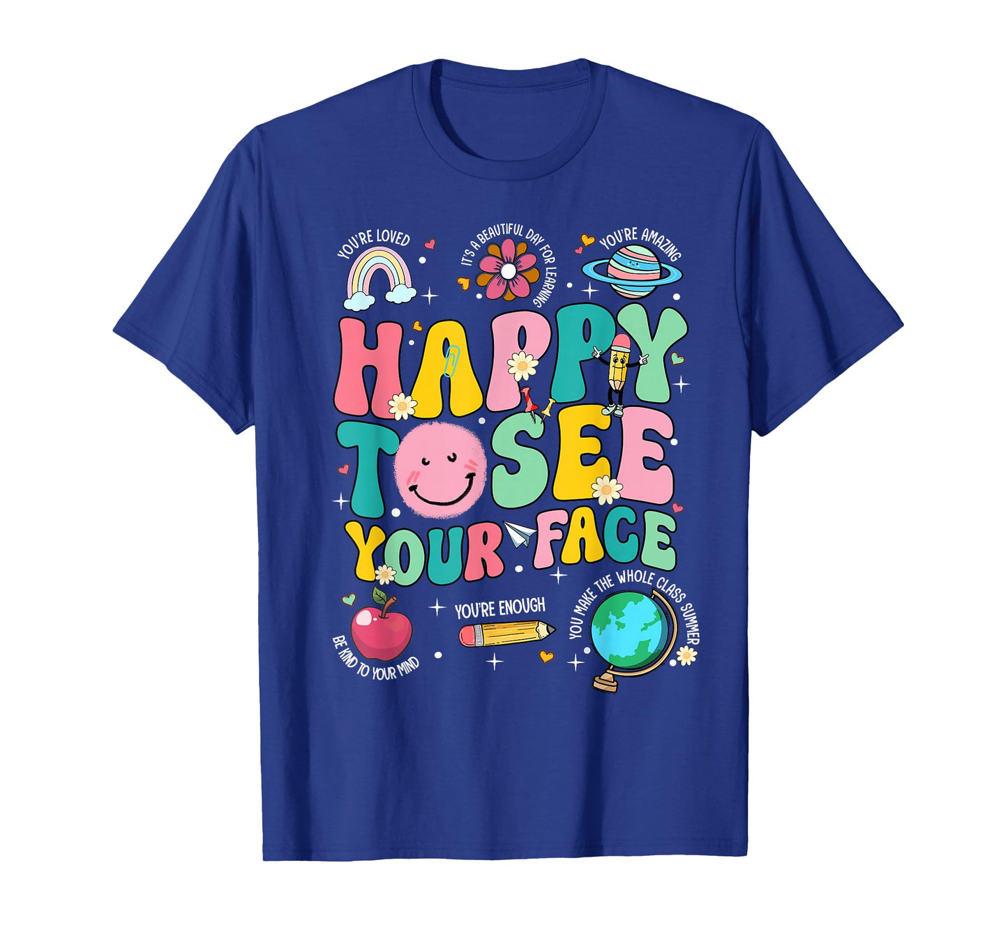 Happy To See Your Face Teacher Back To School T-Shirt