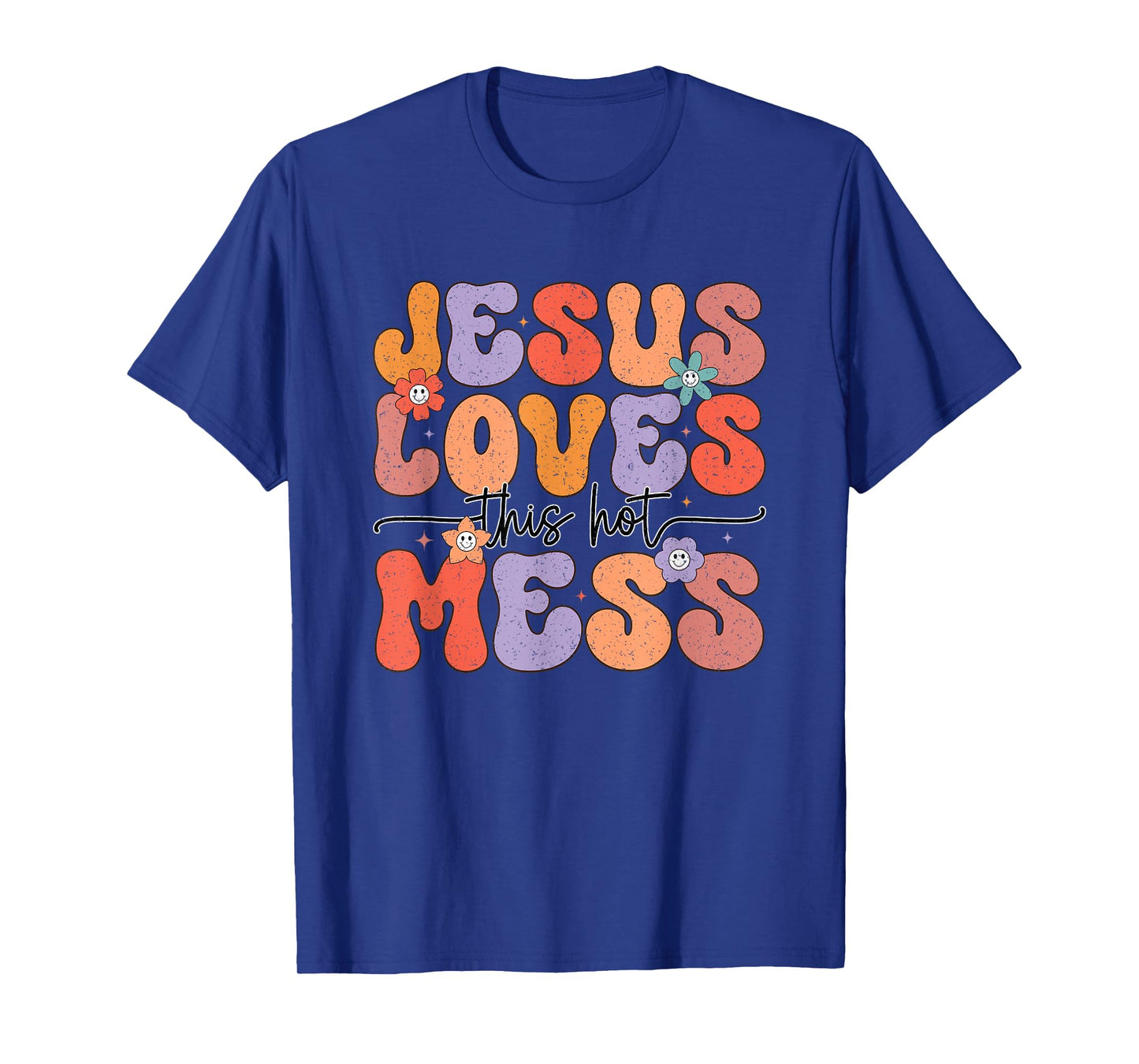 Jesus Loves This Hot Mess Positive Message T-Shirt