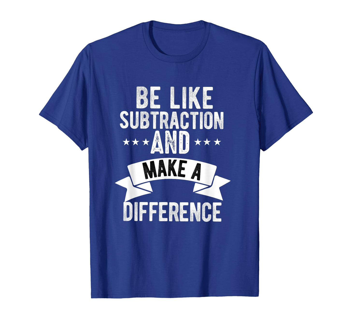 Funny math Teacher be like subtraction and make a difference T-Shirt
