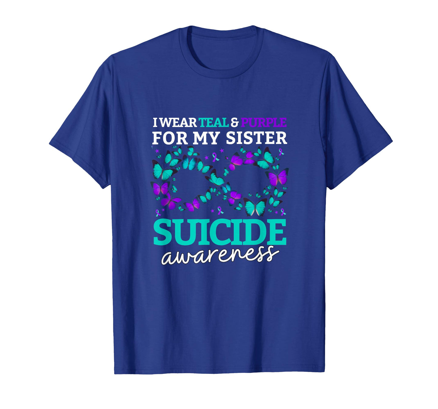 I Wear Purple and Teal for My Sister Suicide Prevention T-Shirt