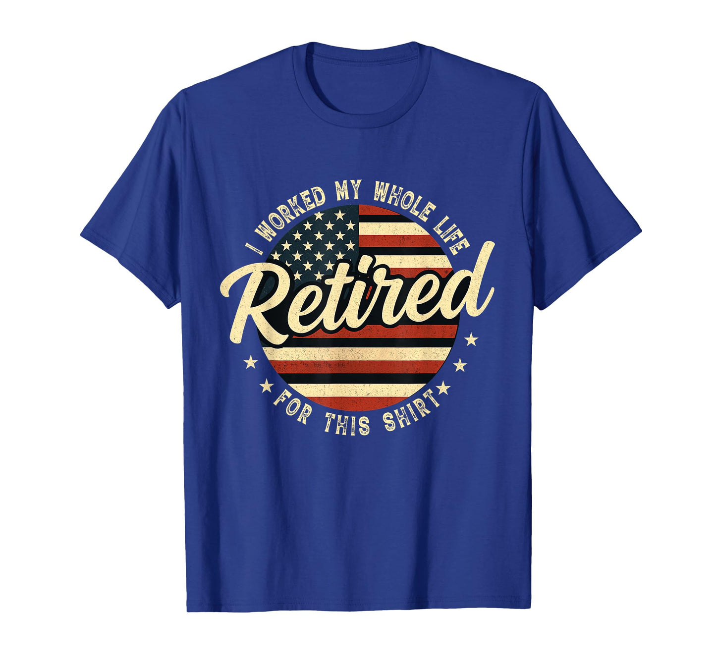 Retired Worked Whole Life For This Vintage Retirement Men T-Shirt