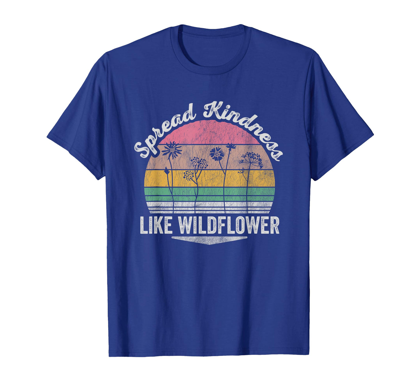 Spread Kindness Like Wildflower Positive Message T-Shirt