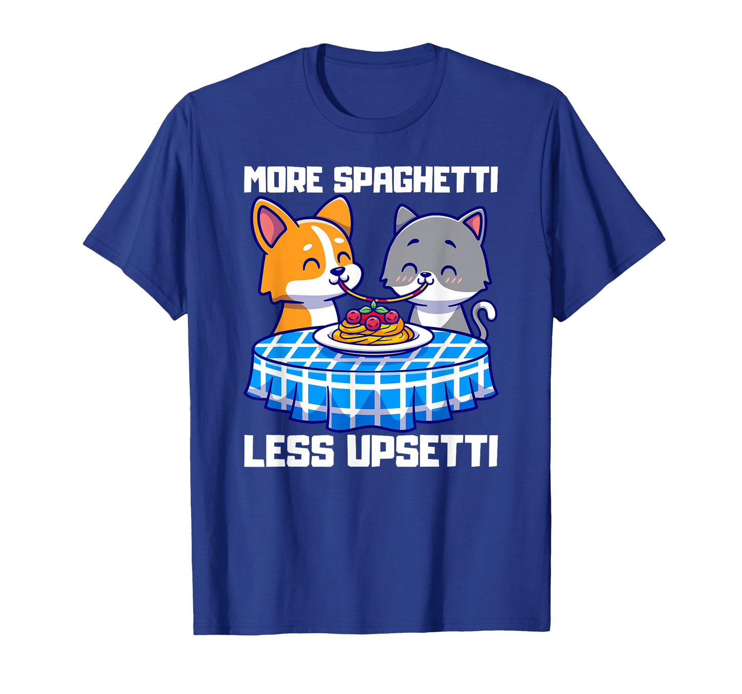 More Spaghetti Less Upsetti Tee Couple Tee T-Shirt