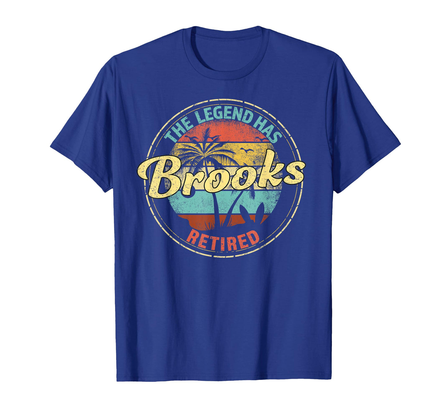 Brooks Legend Has Retired Personalized Retirement T-Shirt