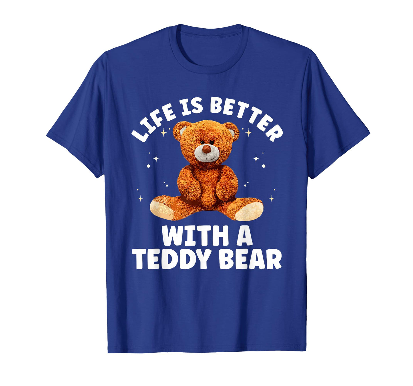 Cute Teddy Bear Design For Men Women Kids Teddy Bear Lover T-Shirt