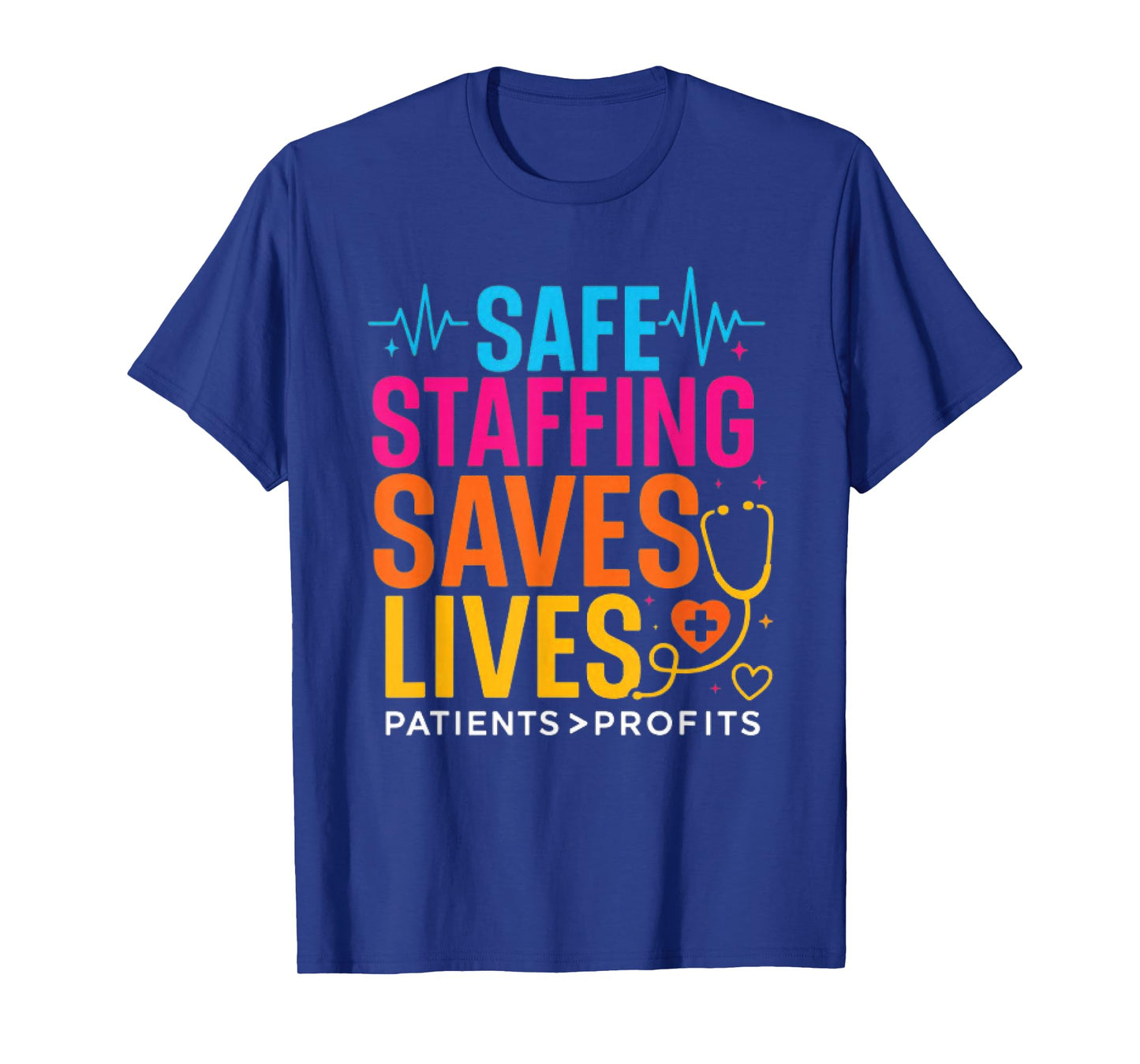 Safe Staffing Saves Lives Nurses March Nurse Strike Support T-Shirt