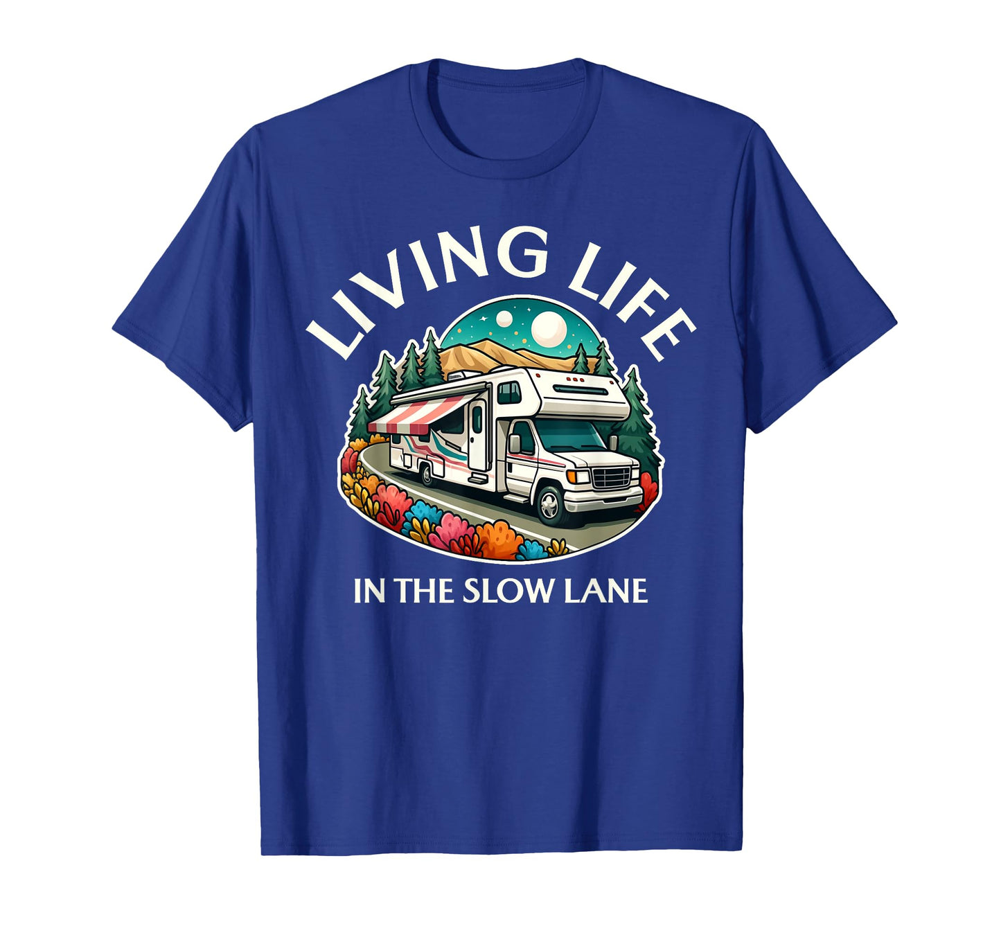 Funny Living Life Slow Lane RV Motorhome Camper Camping T-Shirt