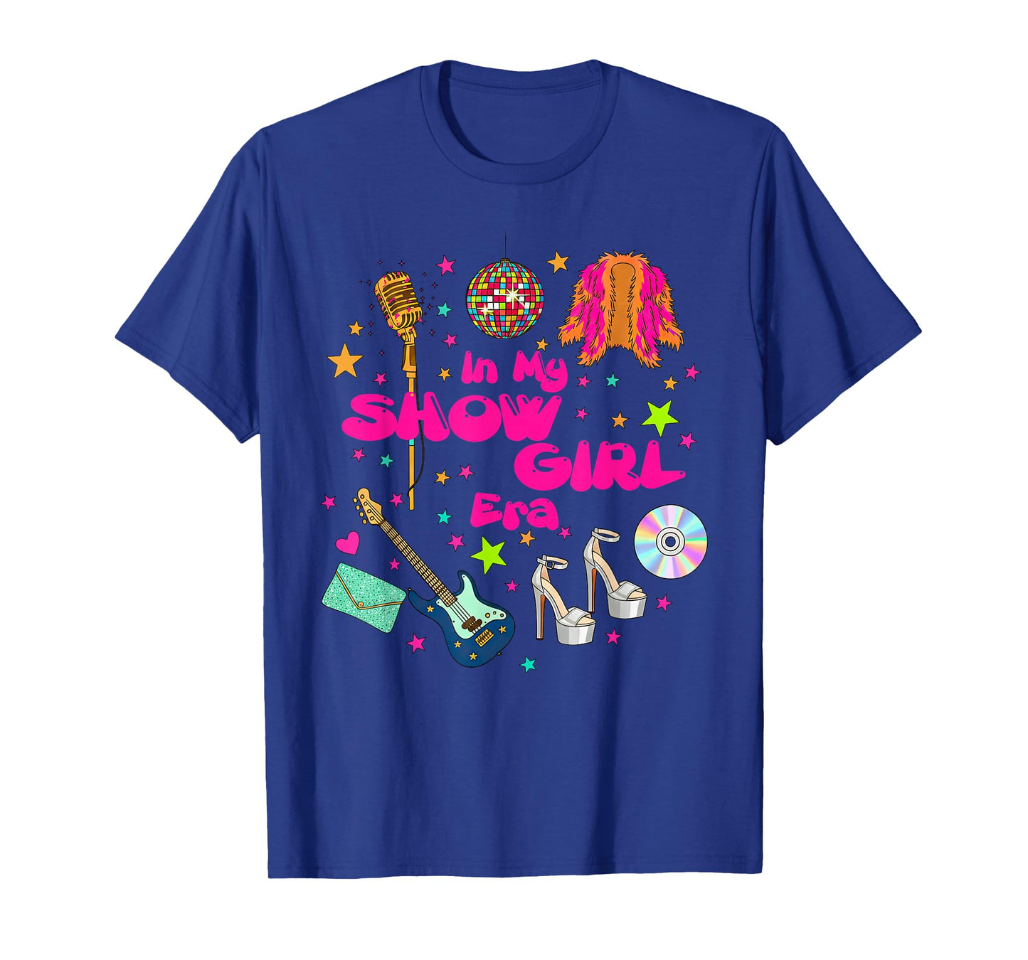 Retro in My Show Girl Era Show Girl Life Women Girls T-Shirt