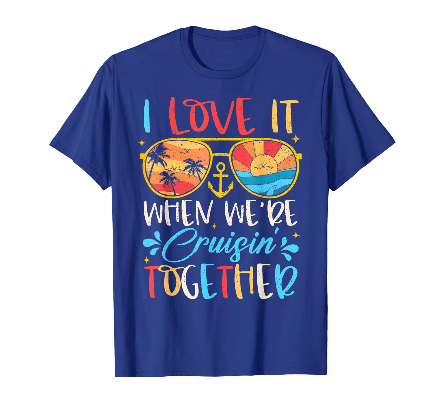 Cruise Ship Vacation I Love It When We're Cruisin' Together T-Shirt, Small