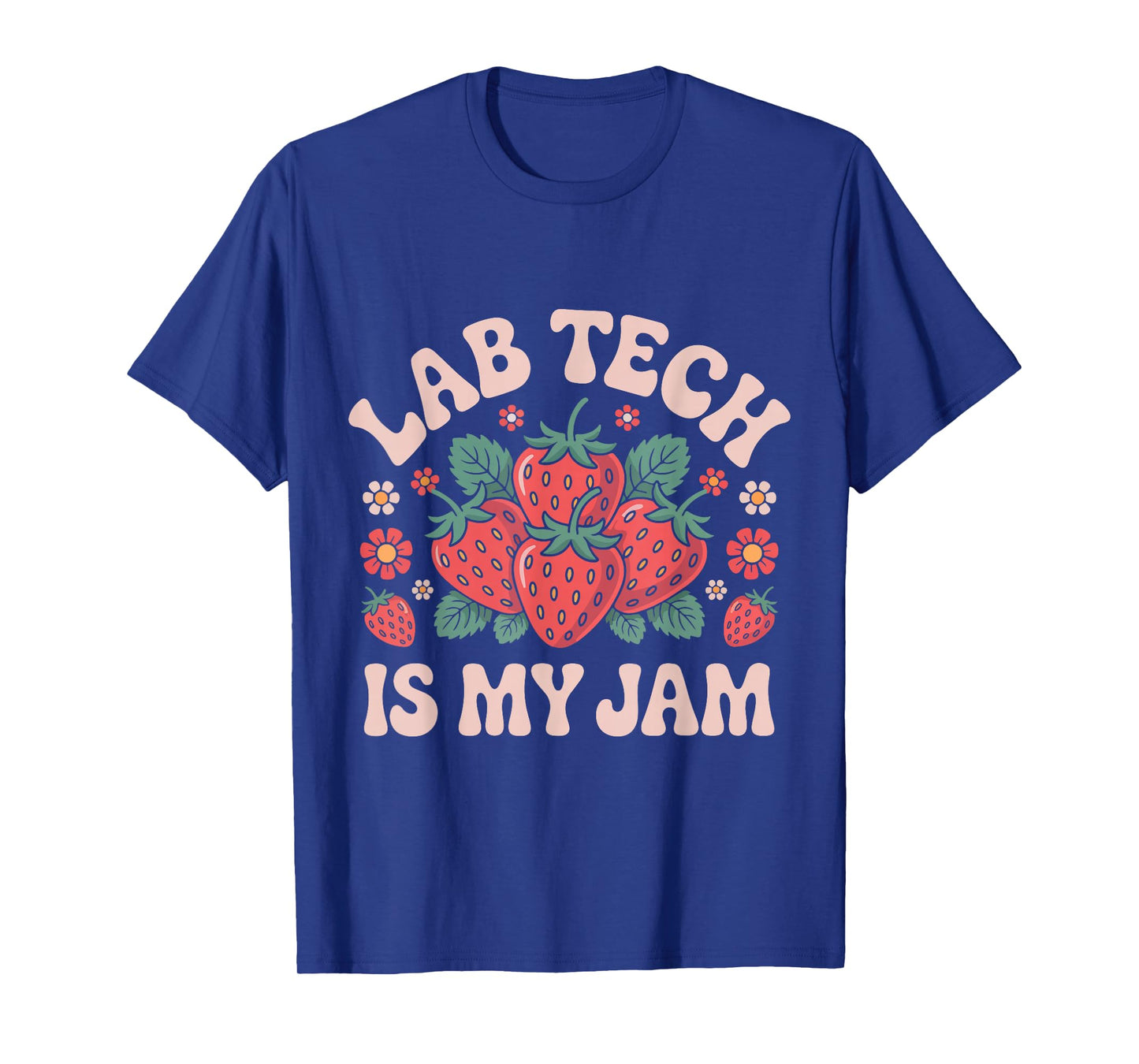 Lab Tech is My Jam Strawberry Medical Laboratory Technician T-Shirt