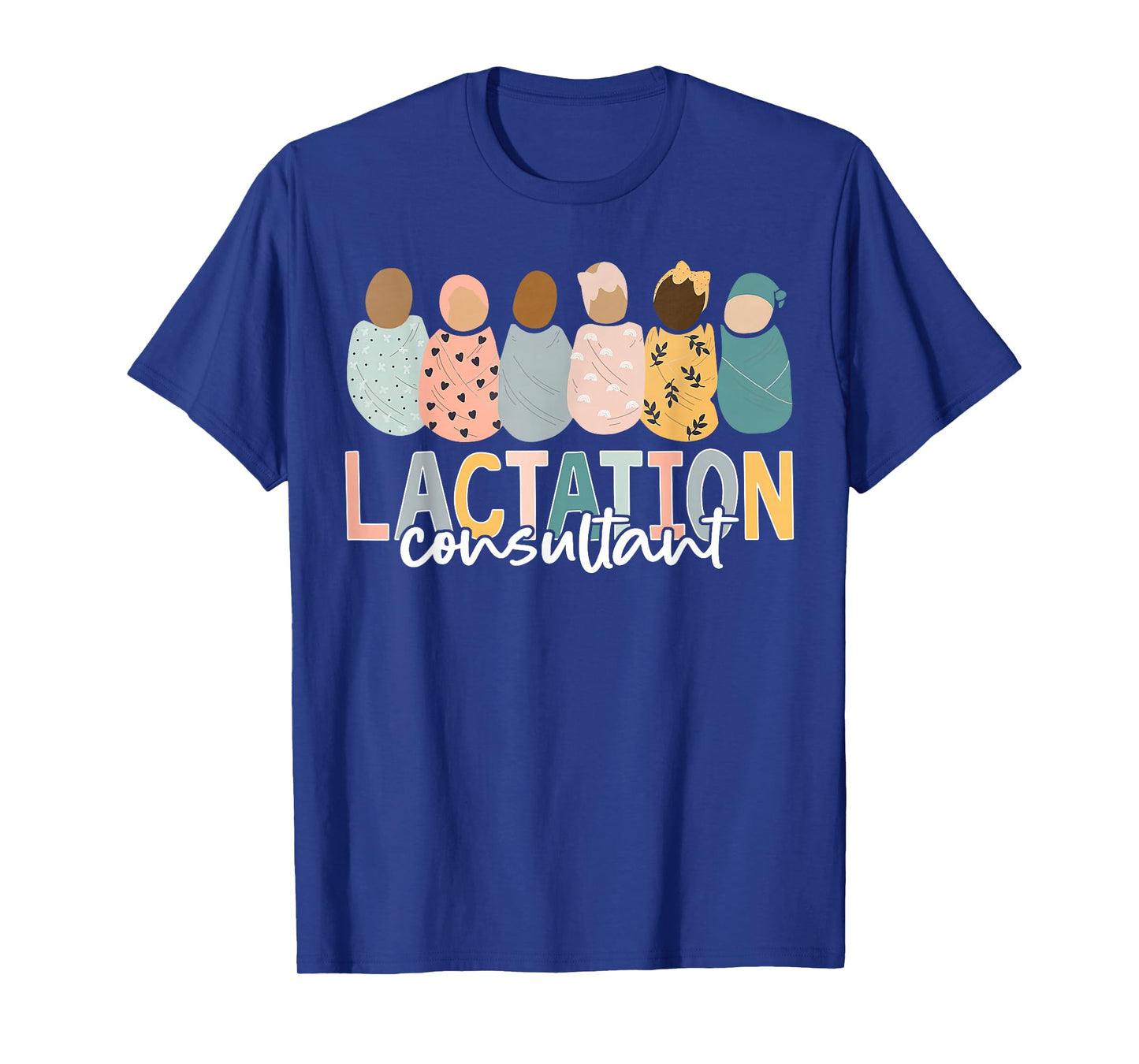 Lactation Consultant Baby Nurses Appreciation Mother Baby T-Shirt