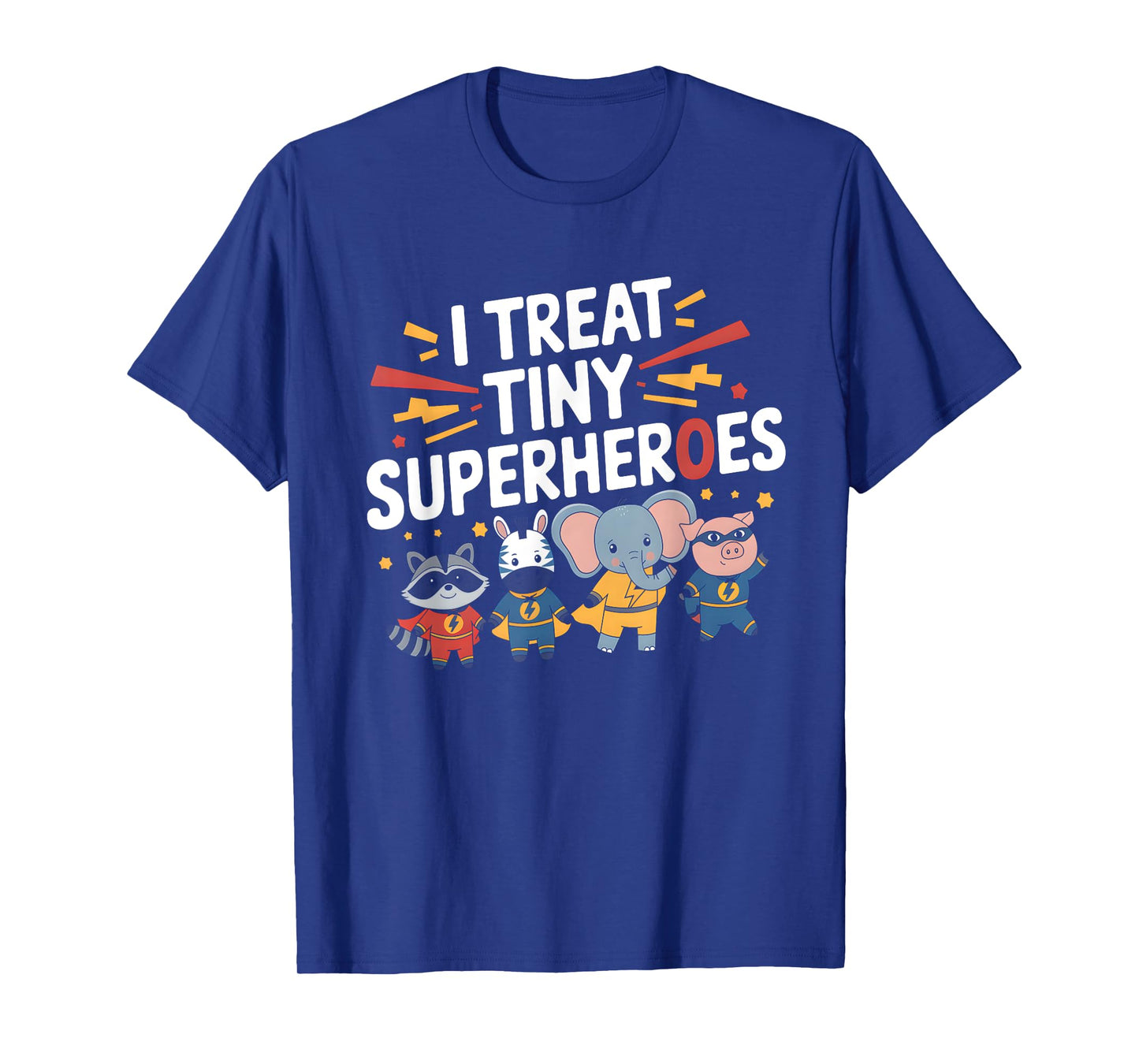 I Treat Tiny Superheroes Superhero Animals Pediatric Nurse T-Shirt
