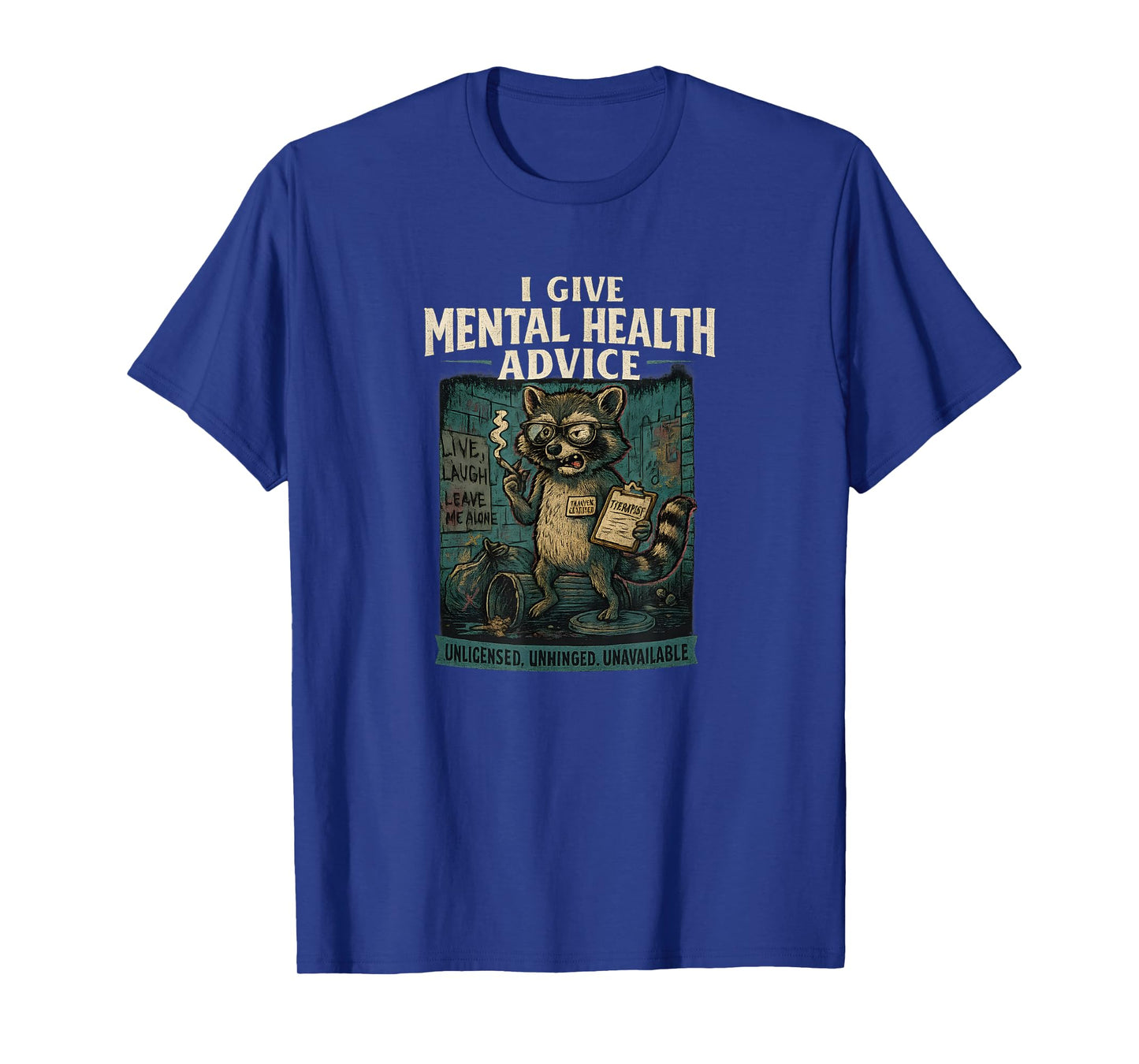 Feral Therapist Raccoon Mental Health Meme Design T-Shirt