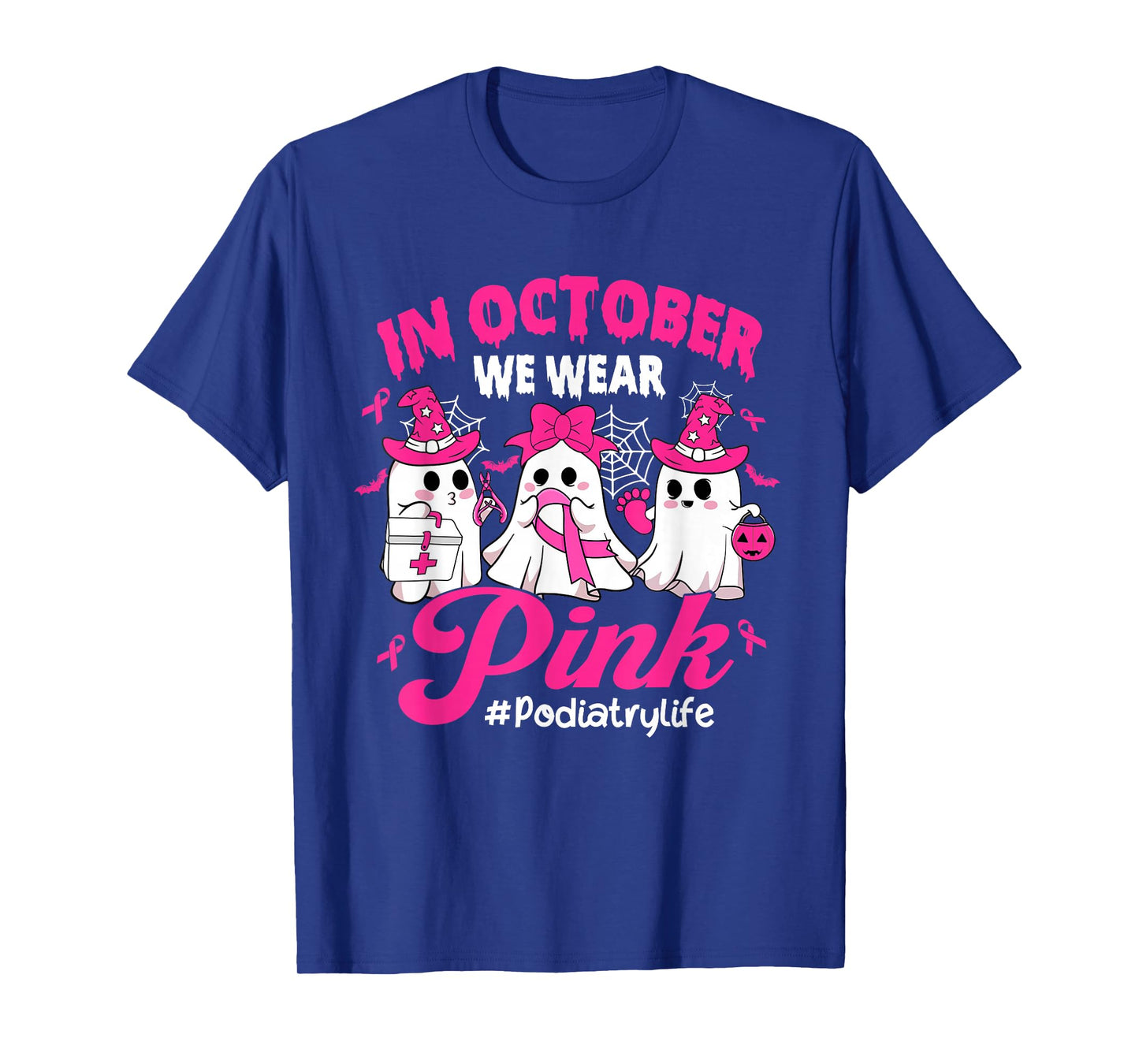 in October We Wear Pink Podiatry Life Breast Cancer T-Shirt