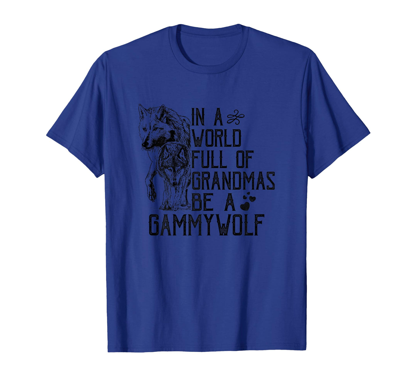 In A World Full Of Grandmas Be A Gammy Wolf Funny Grandma T-Shirt