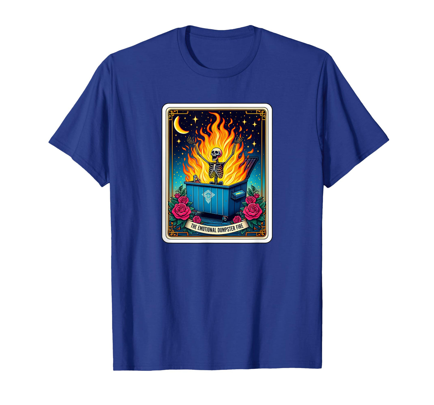 Emotional Dumpster Fire Skeleton t Card Funny T-Shirt
