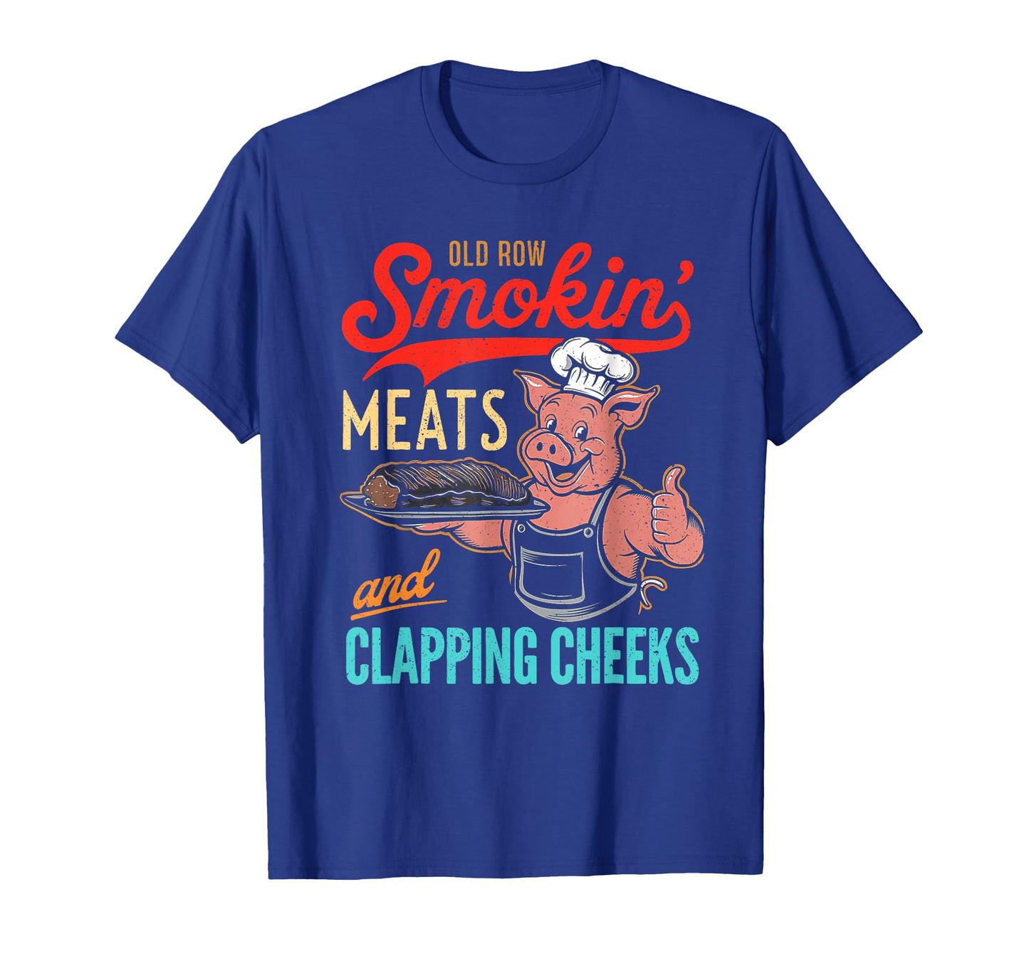 Vintage Old Row Smokin' Meats And Clapping Cheeks Funny BBQ T-Shirt