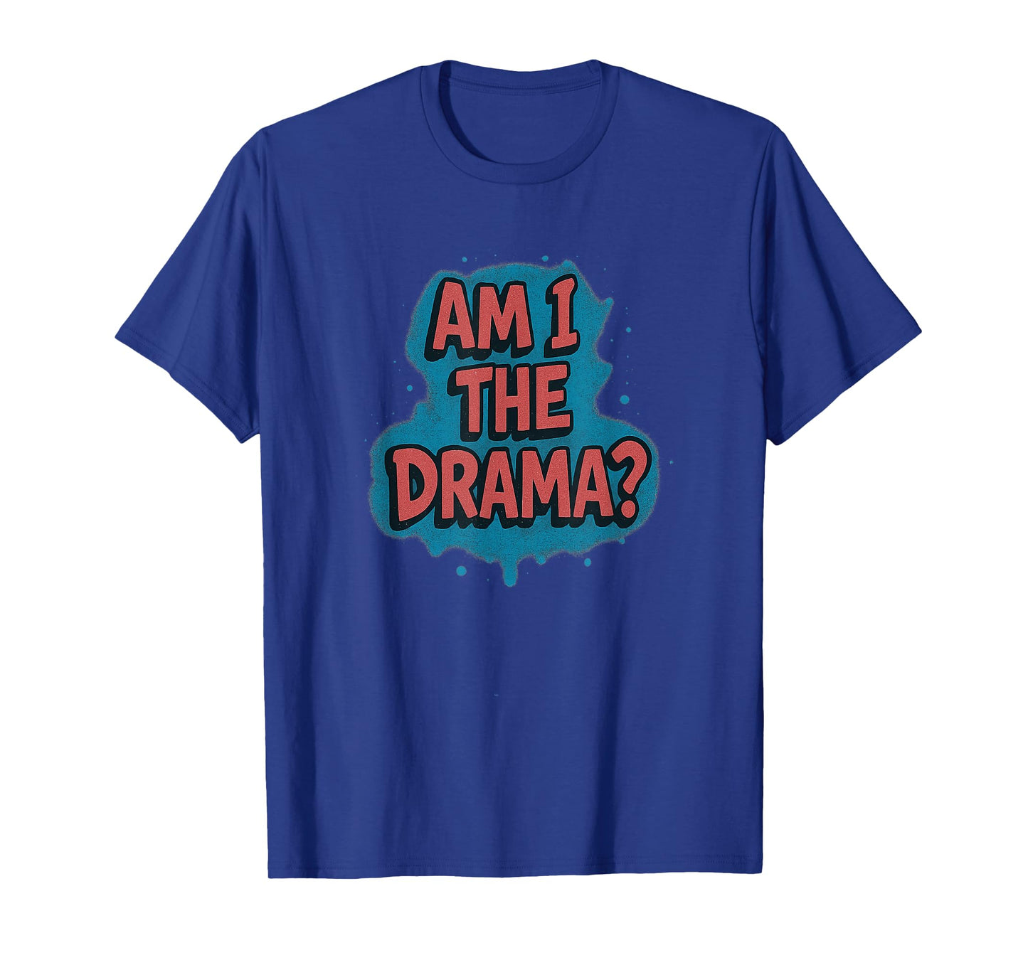 Funny Am I The Drama Graffiti Hip hop Retro 90βs T-Shirt
