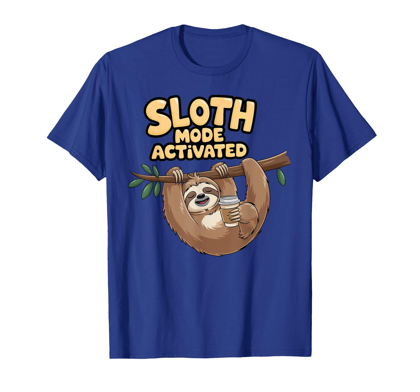 Sloth Mode Activated Relaxed Coffee Lover T-Shirt