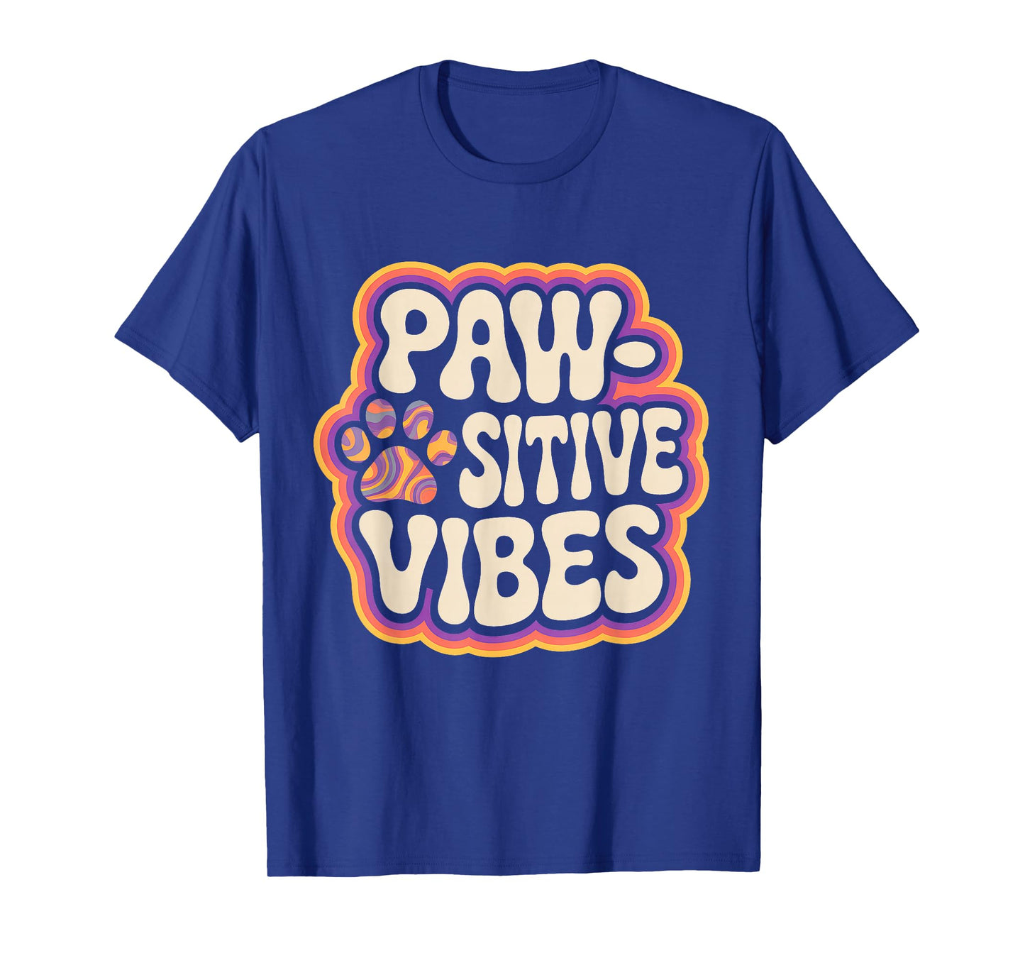 Paw-sitive Vibes Cat Dog Lover Animal Pet Lover Funny T-Shirt