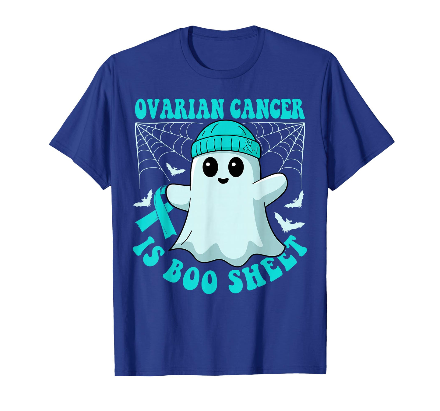 Ovarian Cancer is Boo Sheet Funny Boos Halloween Ghost T-Shirt