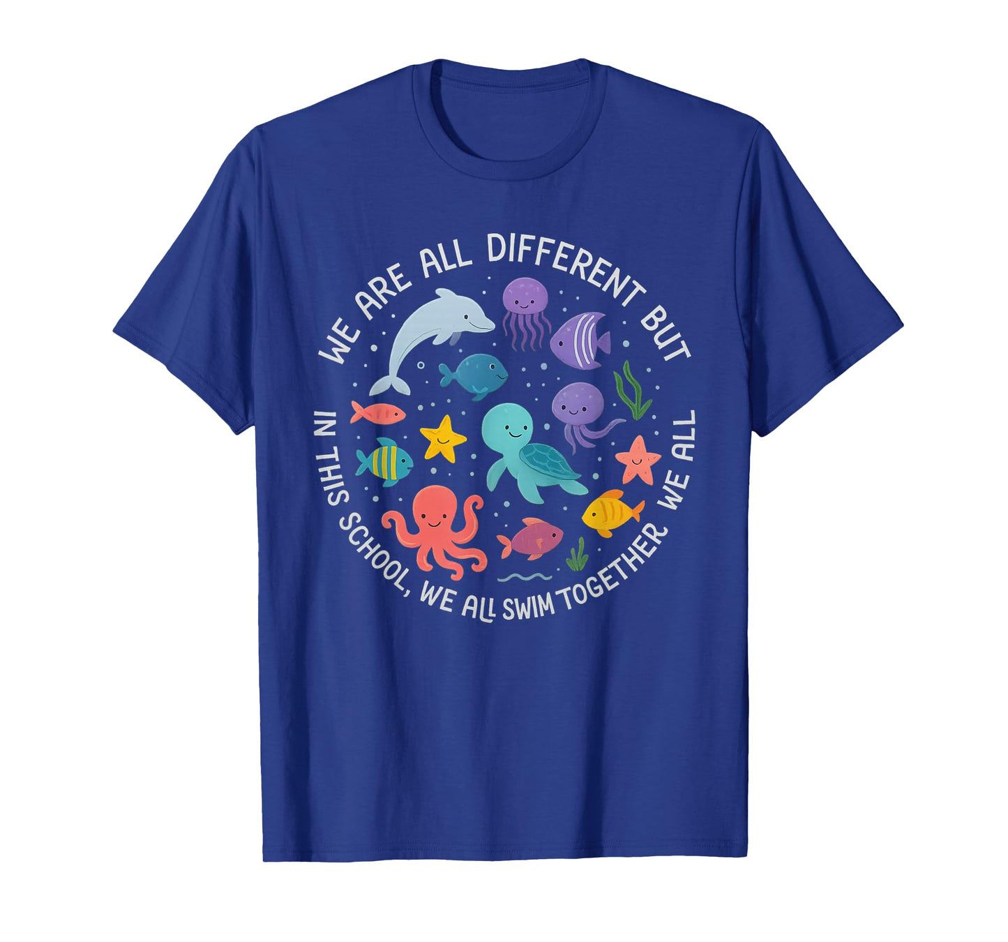 Different We Swim Together Teacher Student Back to School T-Shirt