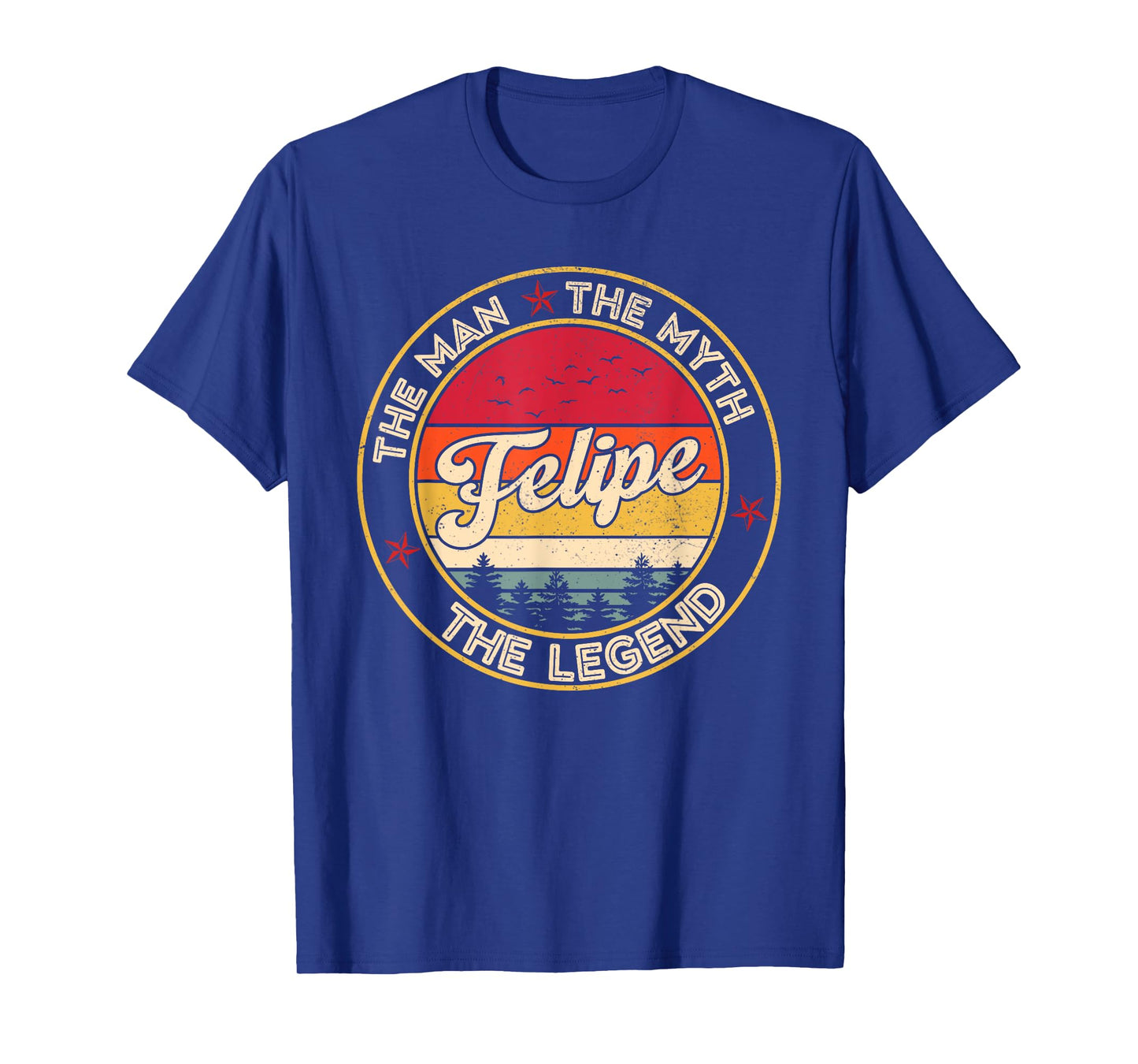 Felipe The Man The Myth The Legend Personalized Name T-Shirt