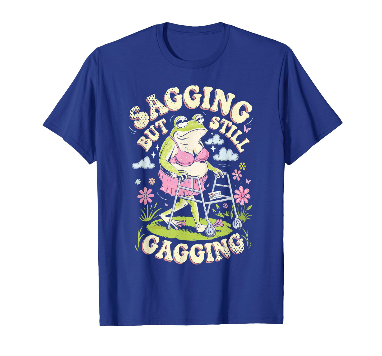 Retro Sagging But Still Gagging Funny Frog Meme Motherโs Day T-Shirt