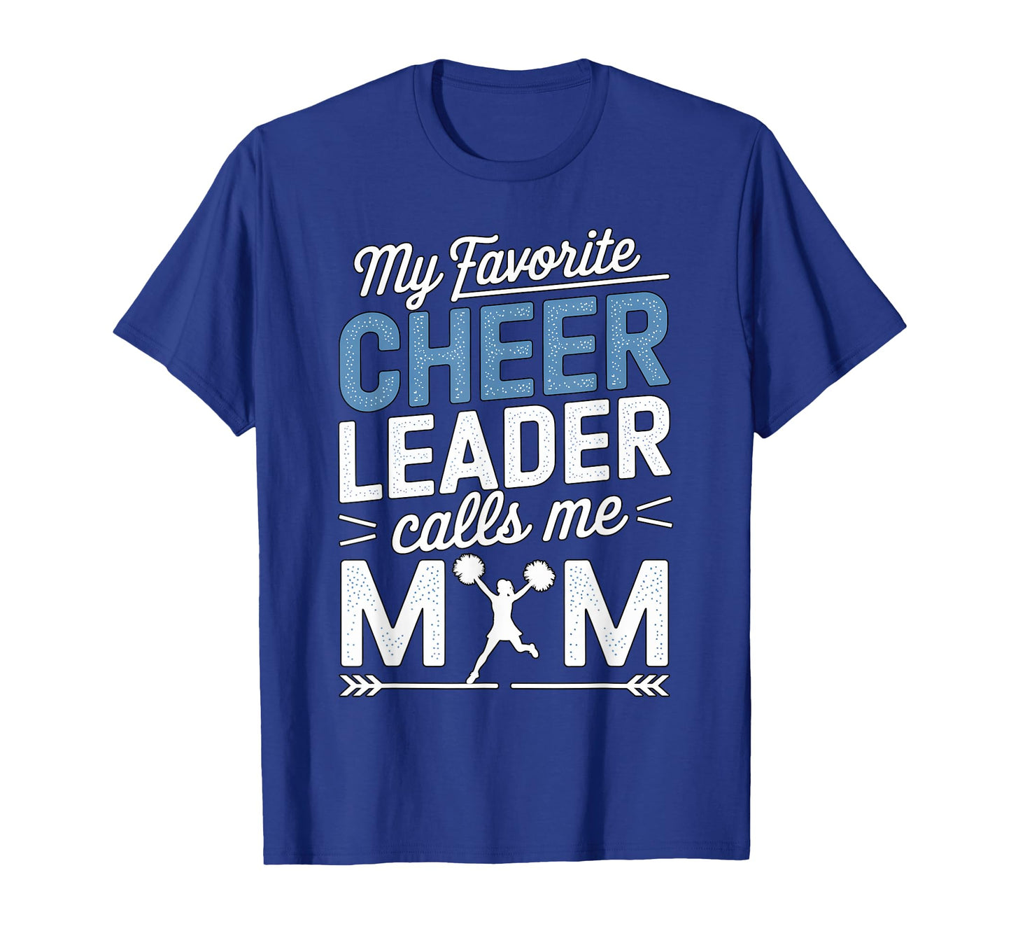 My Favorite Cheerleader Calls Me Mom Cheer Sports Football T-Shirt