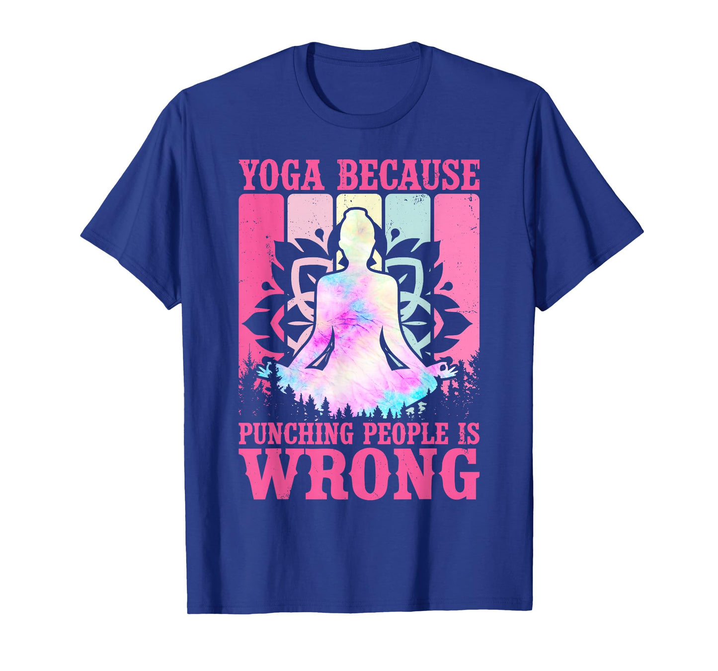 Yoga Because Punching People is Wrong Yoga Lovers Girls T-Shirt