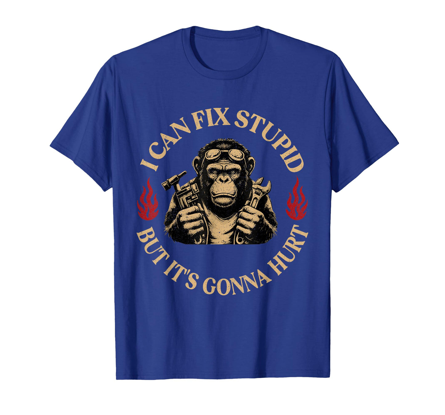 I Can Fix Stupid But It's Gonna Hurt Monkey T-Shirt