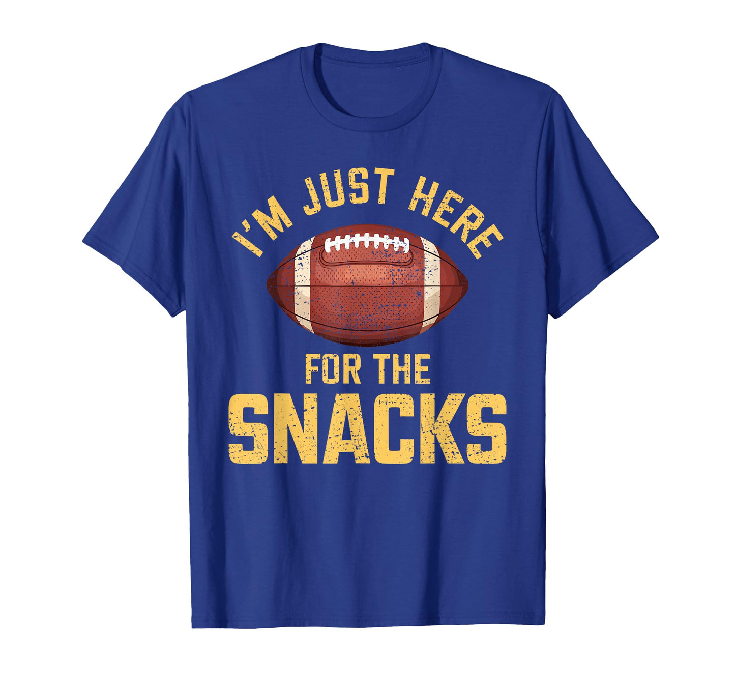Funny I'm Just Here For The Snacks Football T-Shirt